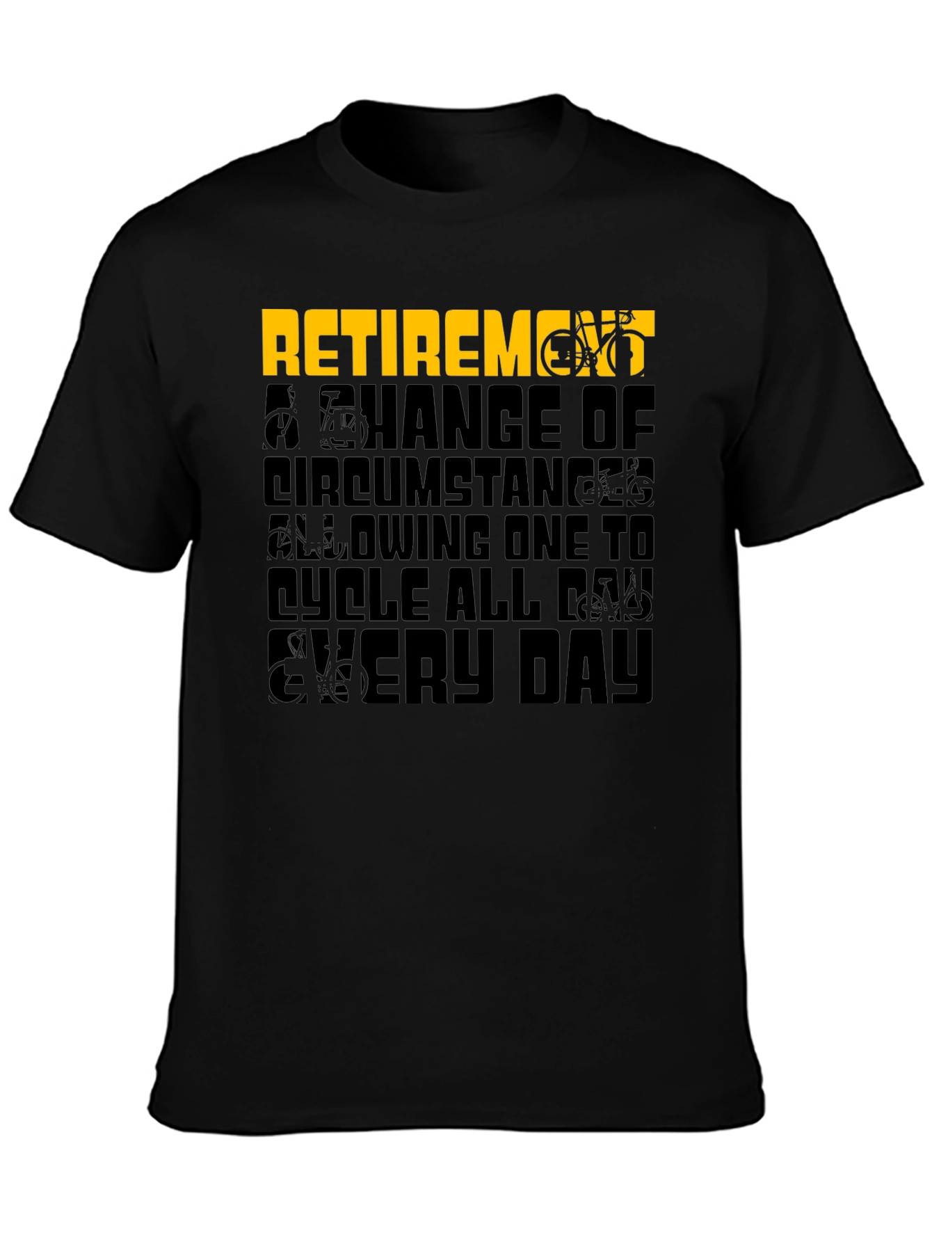 Retirement Cycling T-Shirt - Cycle All Day Every Day
