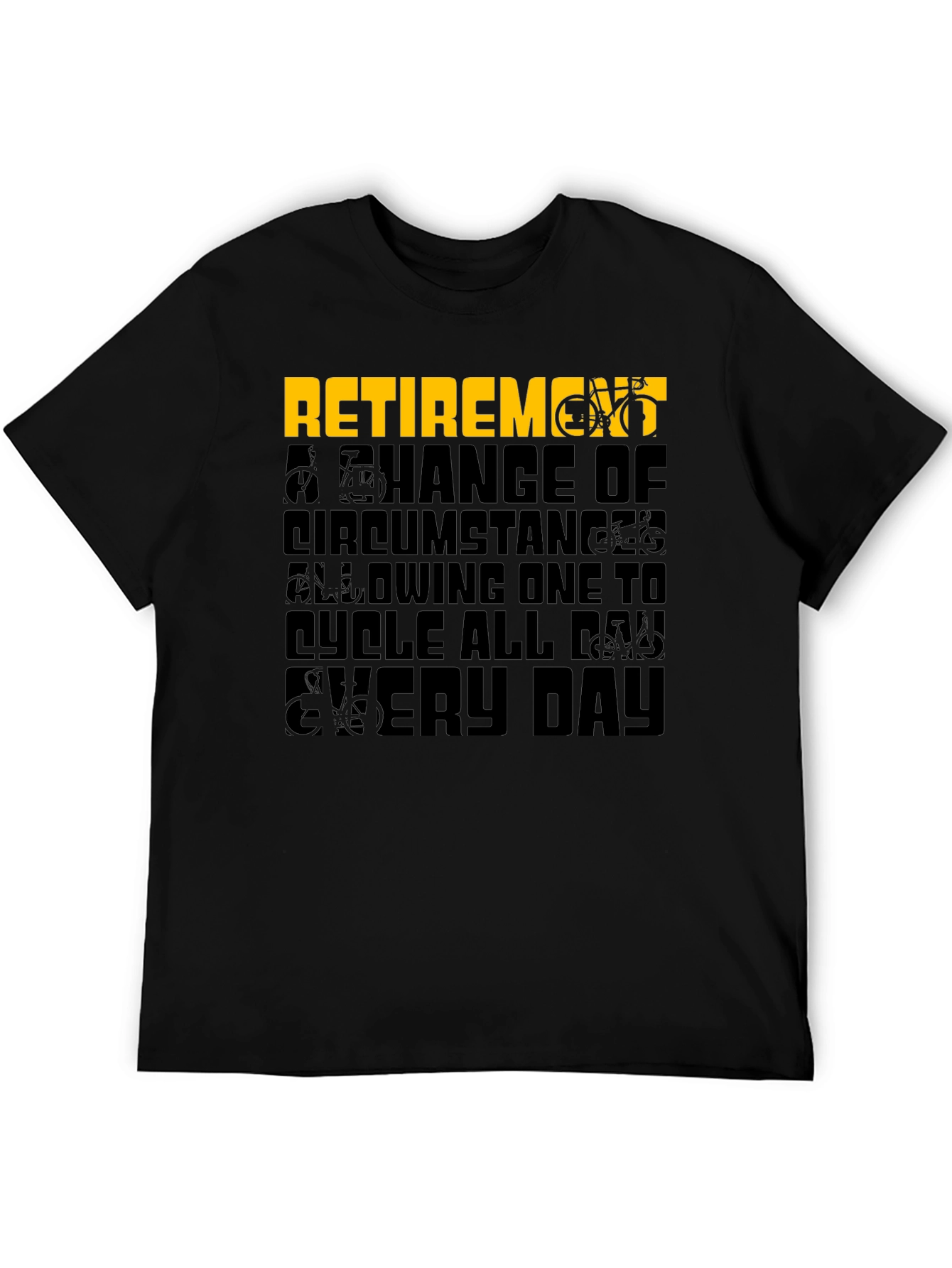 Retirement Cycling T-Shirt - Cycle All Day Every Day