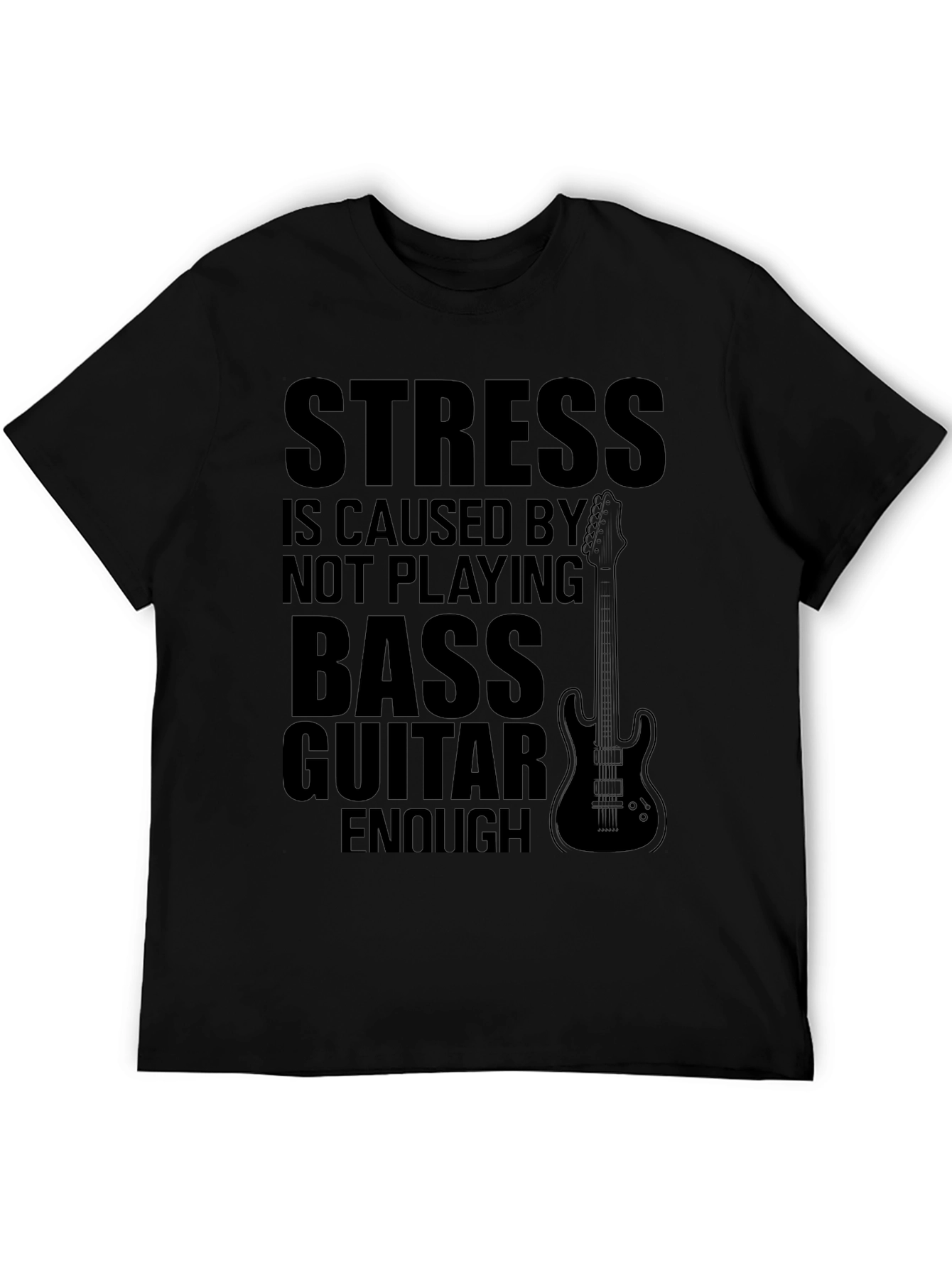 Bass Guitar T-Shirt - Stress Relief