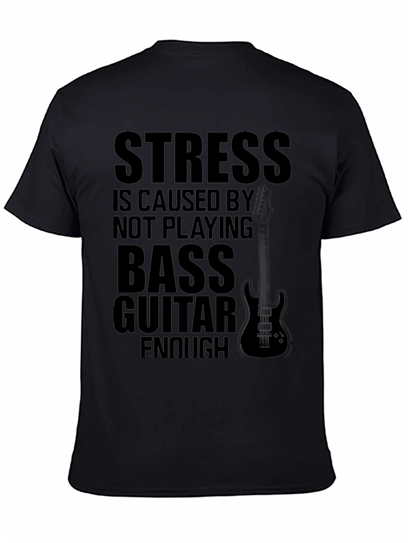 Bass Guitar T-Shirt - Stress Relief