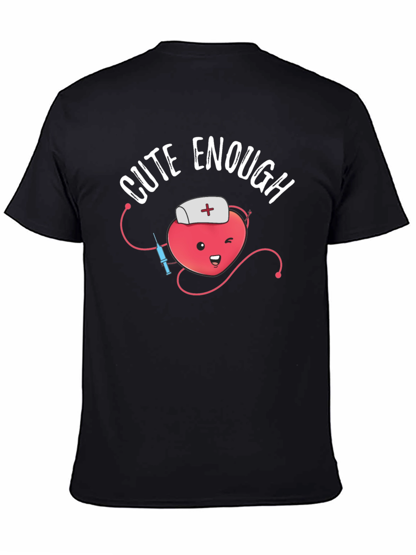 Cute Enough Nurse Heart T-Shirt