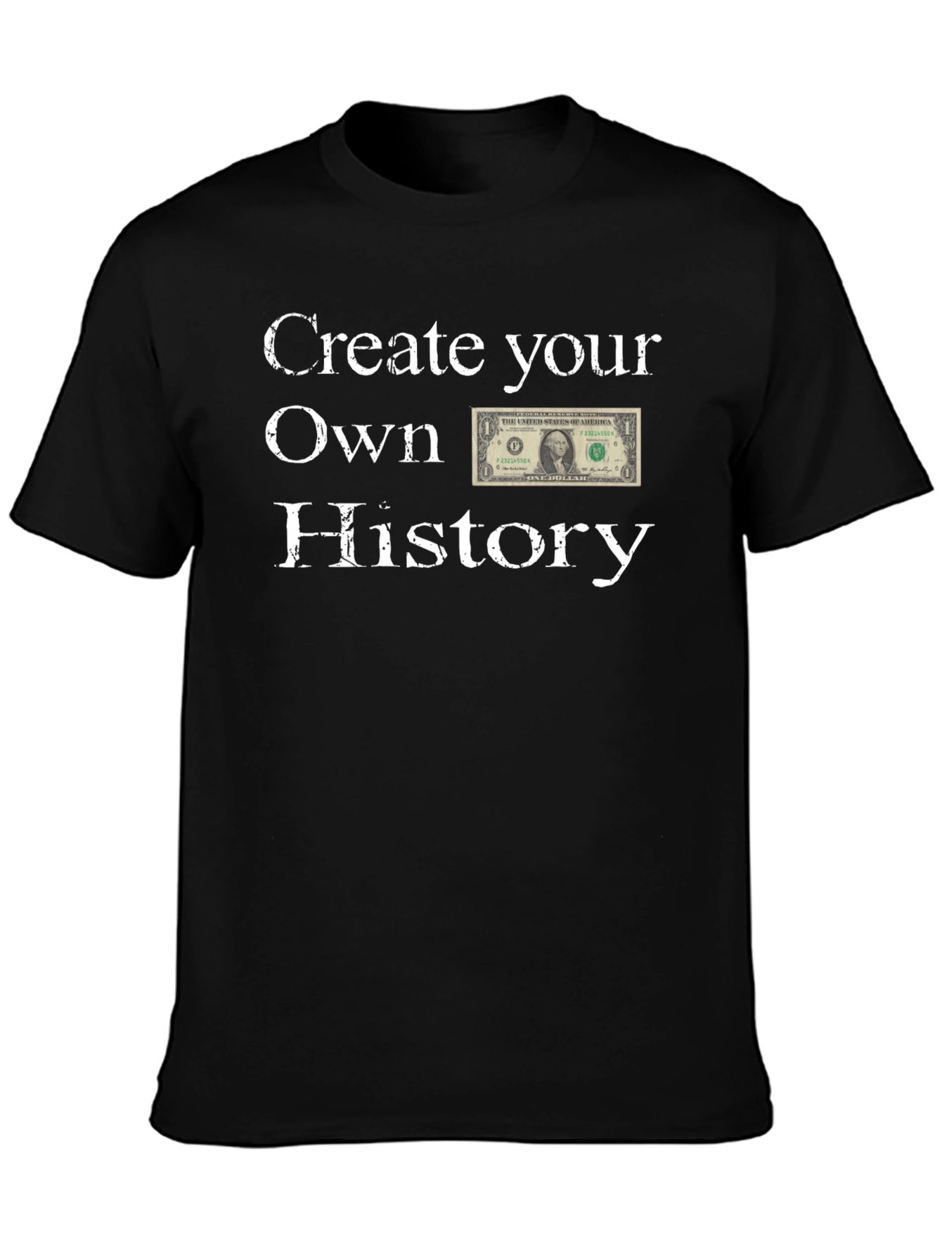 Create Your Own History T-Shirt - Novelty Design