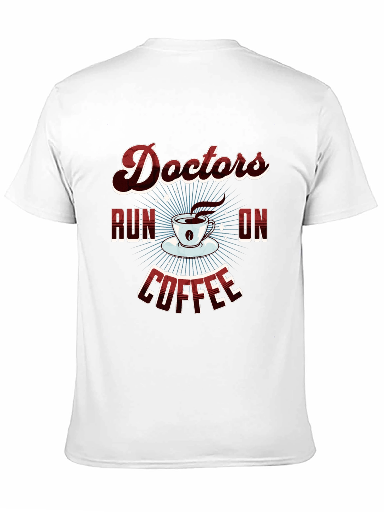Doctors Run on Coffee Graphic T-Shirt