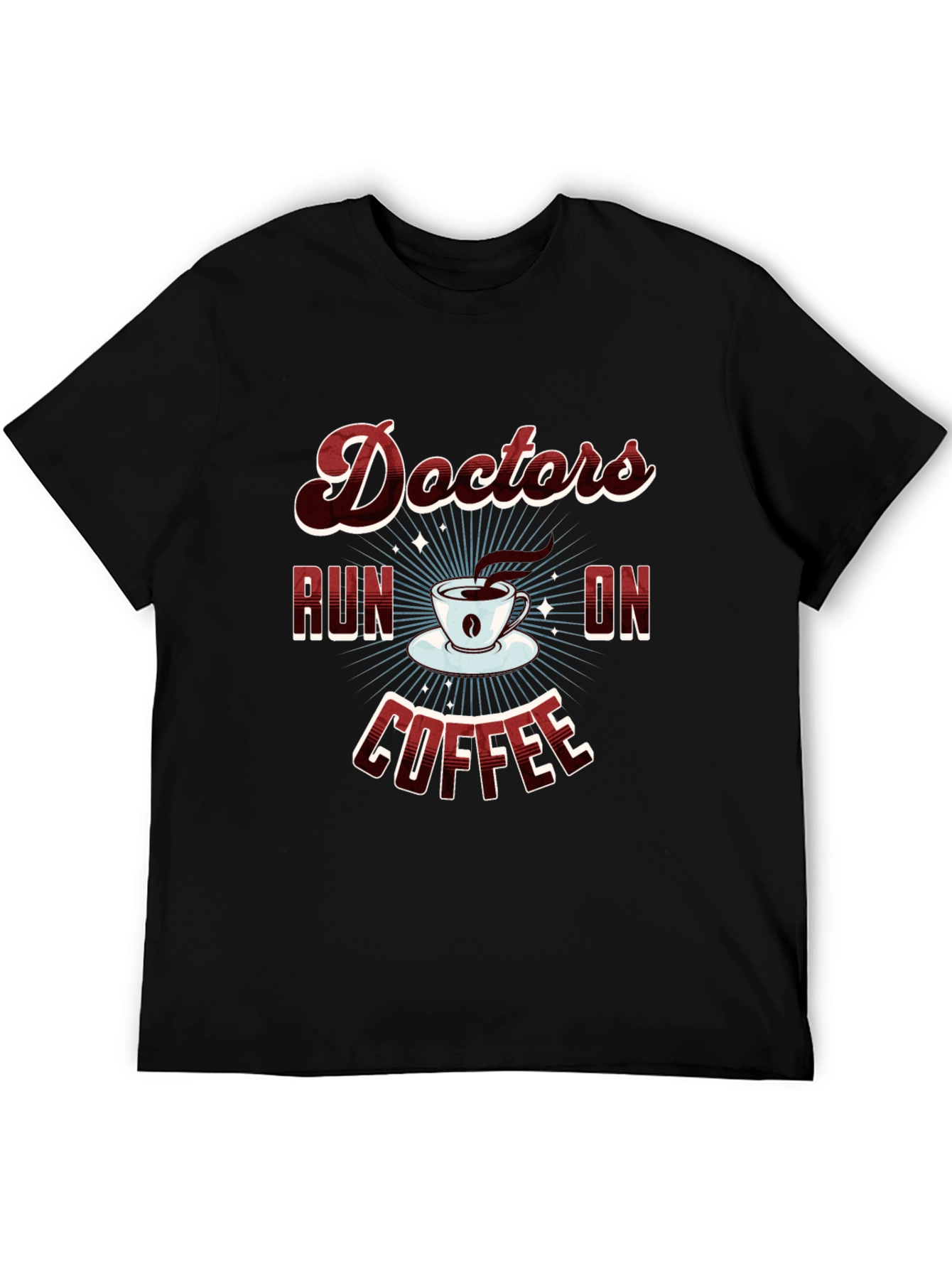 Doctors Run on Coffee Graphic T-Shirt