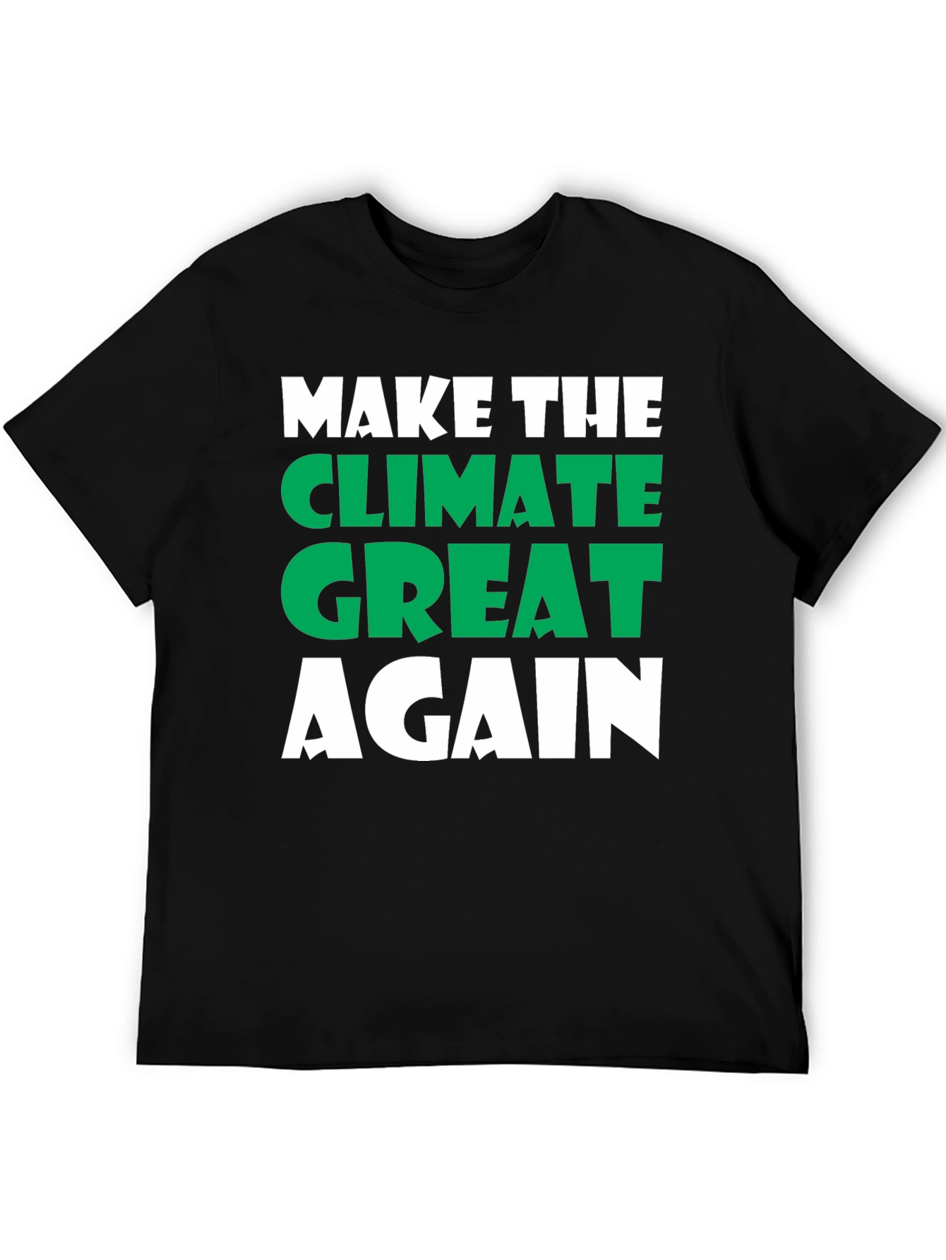 Make The Climate Great Again Tee