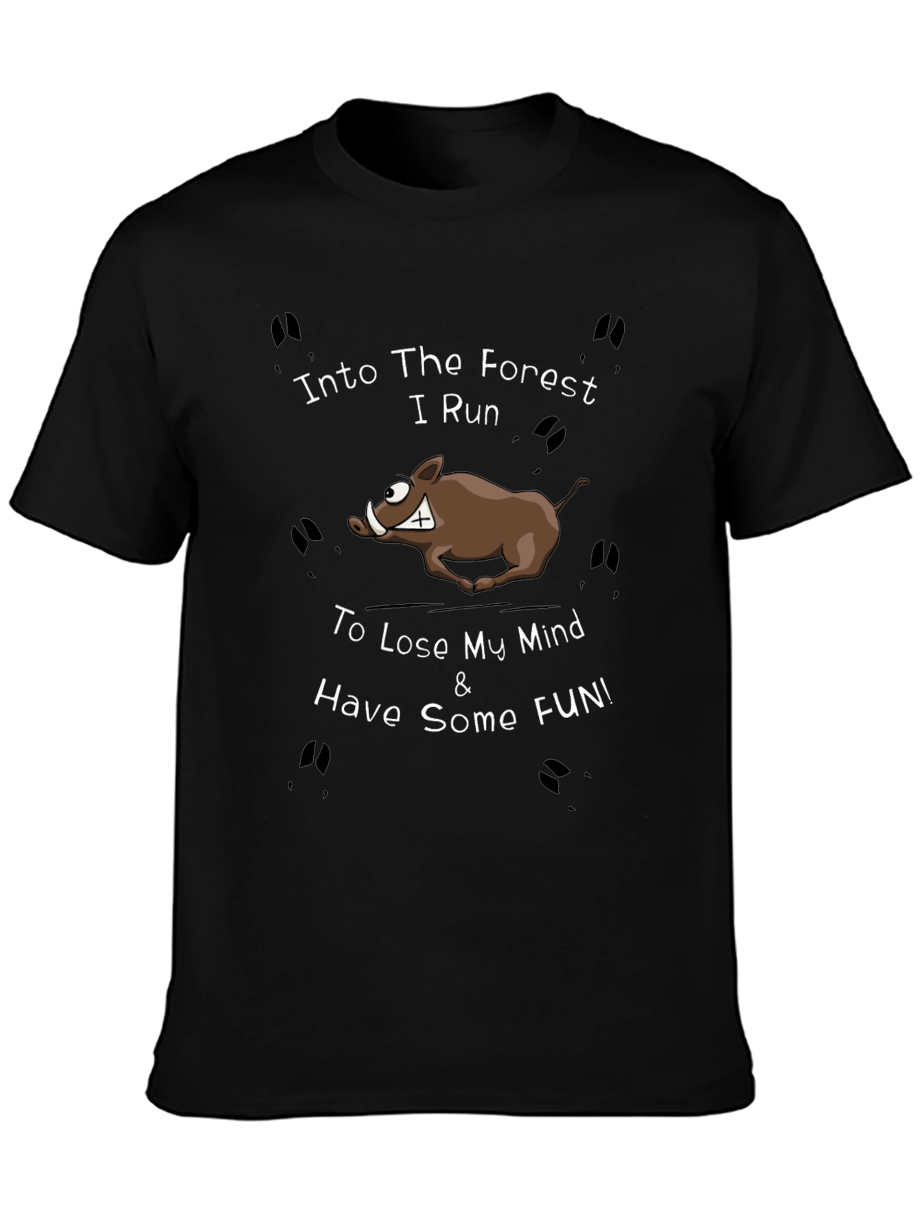 Into The Forest I Run T-Shirt