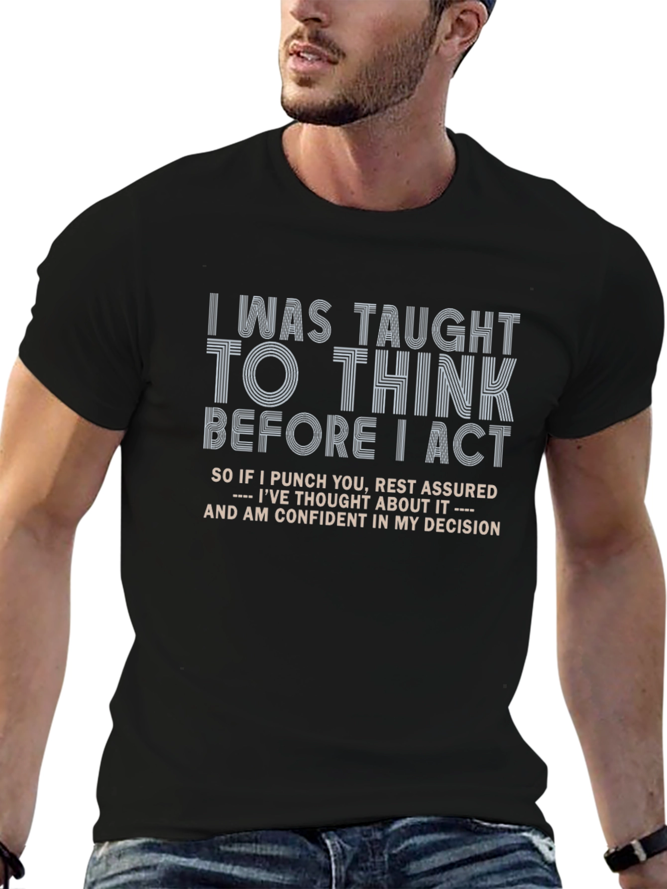 Think Before I Act Graphic Tee