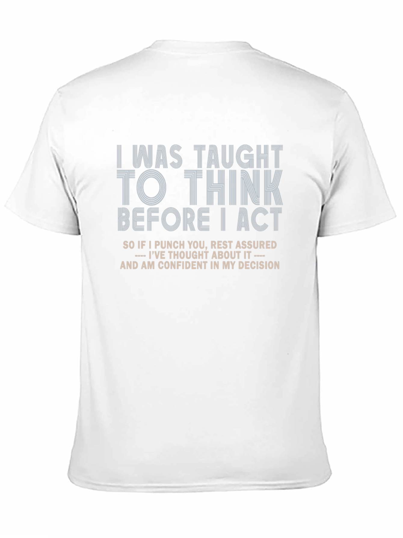 Think Before I Act Graphic Tee