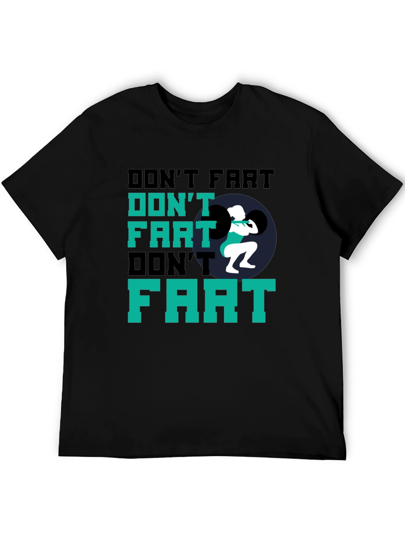Dont Fart Weightlifting Black T-Shirt