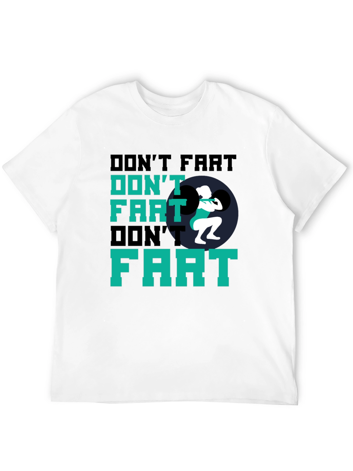Dont Fart Weightlifting Black T-Shirt