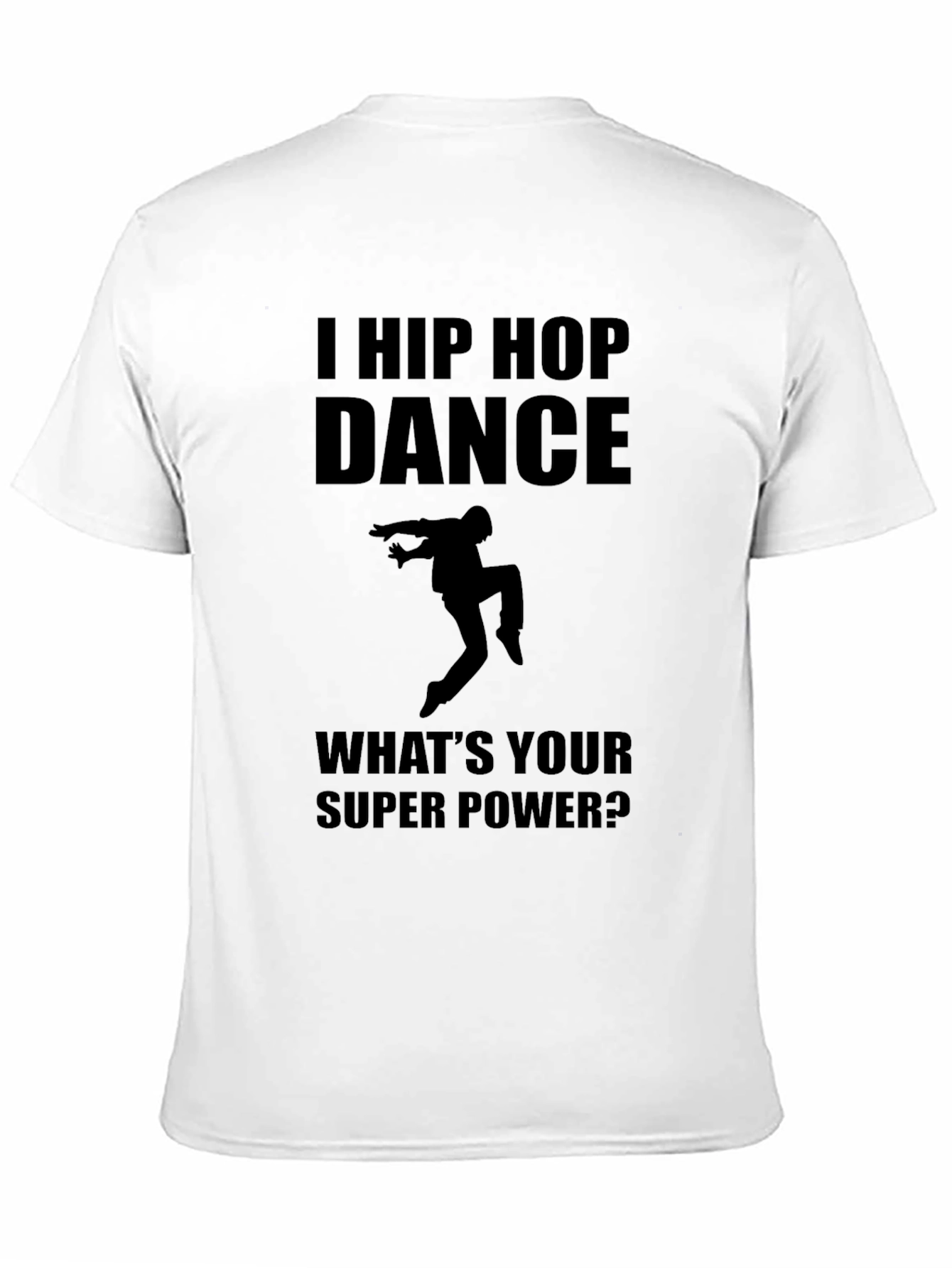 Hip Hop Dance Super Power T-Shirt