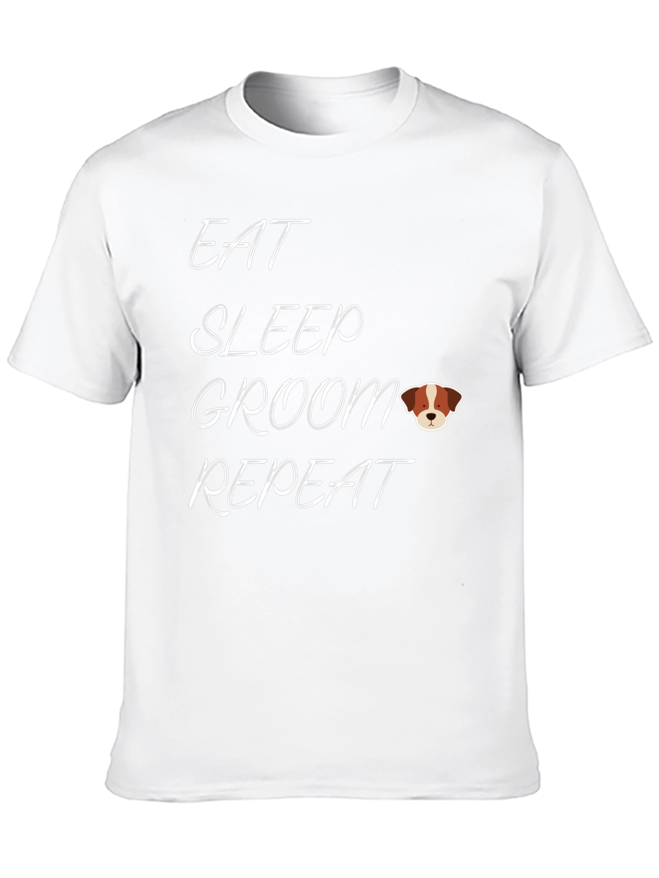 Eat Sleep Groom Repeat - Dog Lover T-Shirt