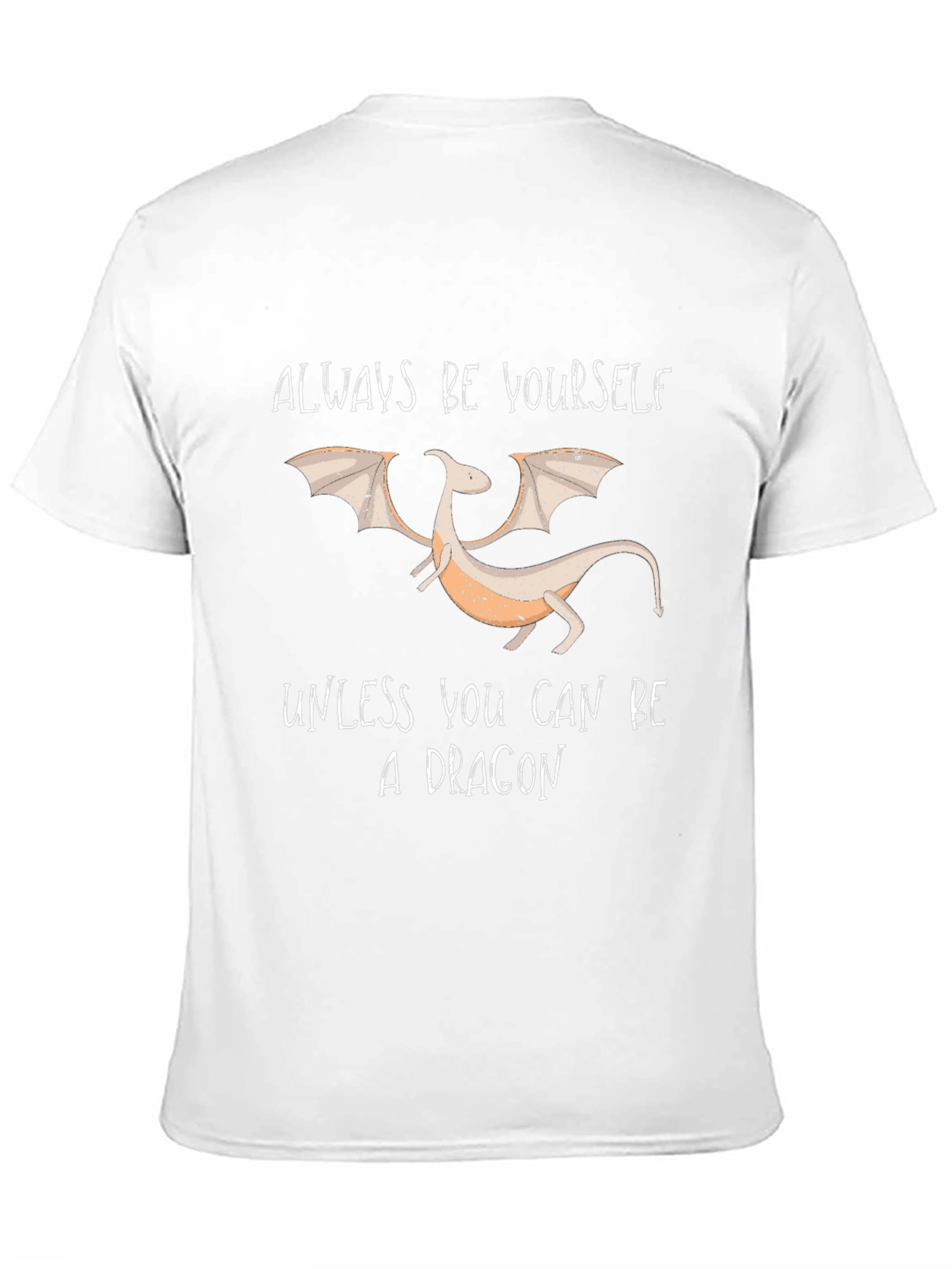 Always Be Yourself Dragon Graphic T-Shirt