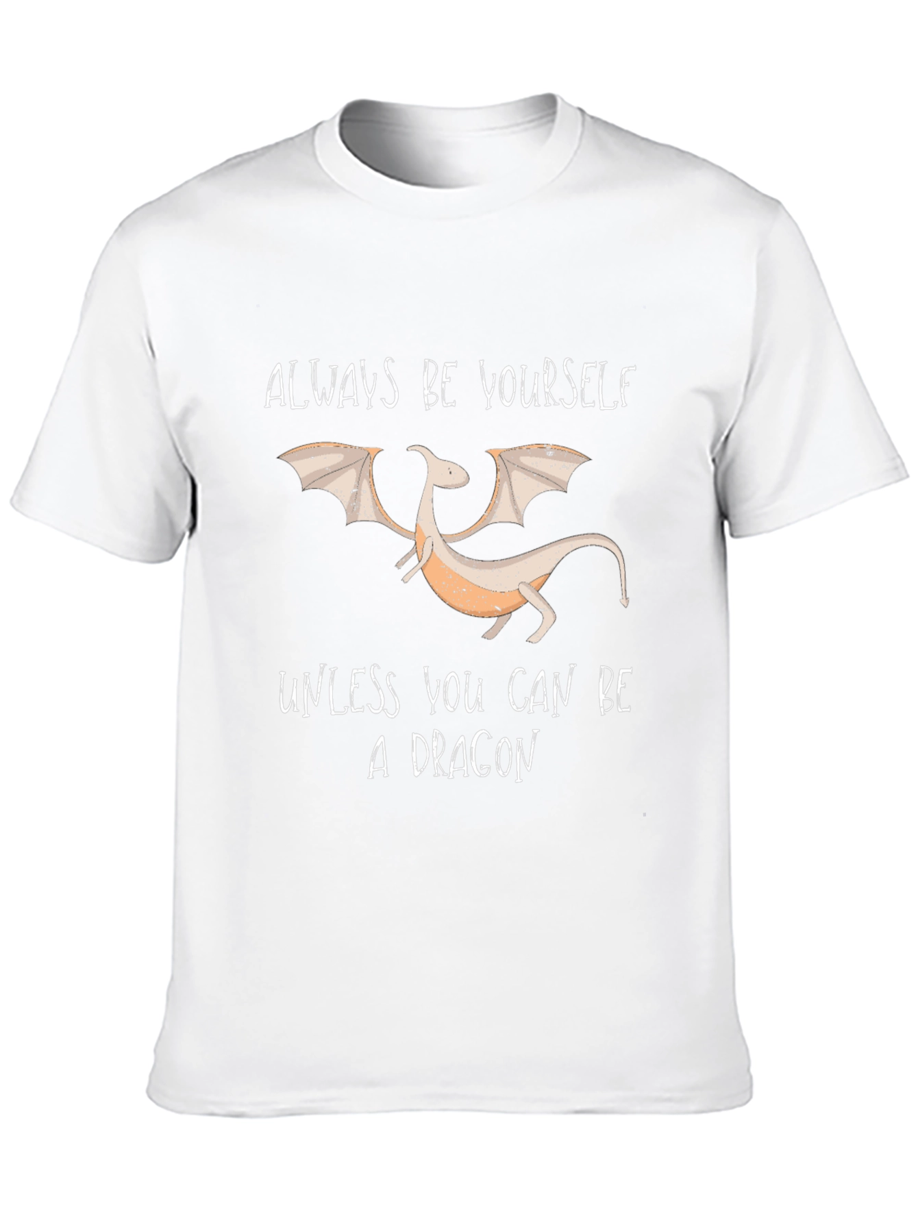 Always Be Yourself Dragon Graphic T-Shirt