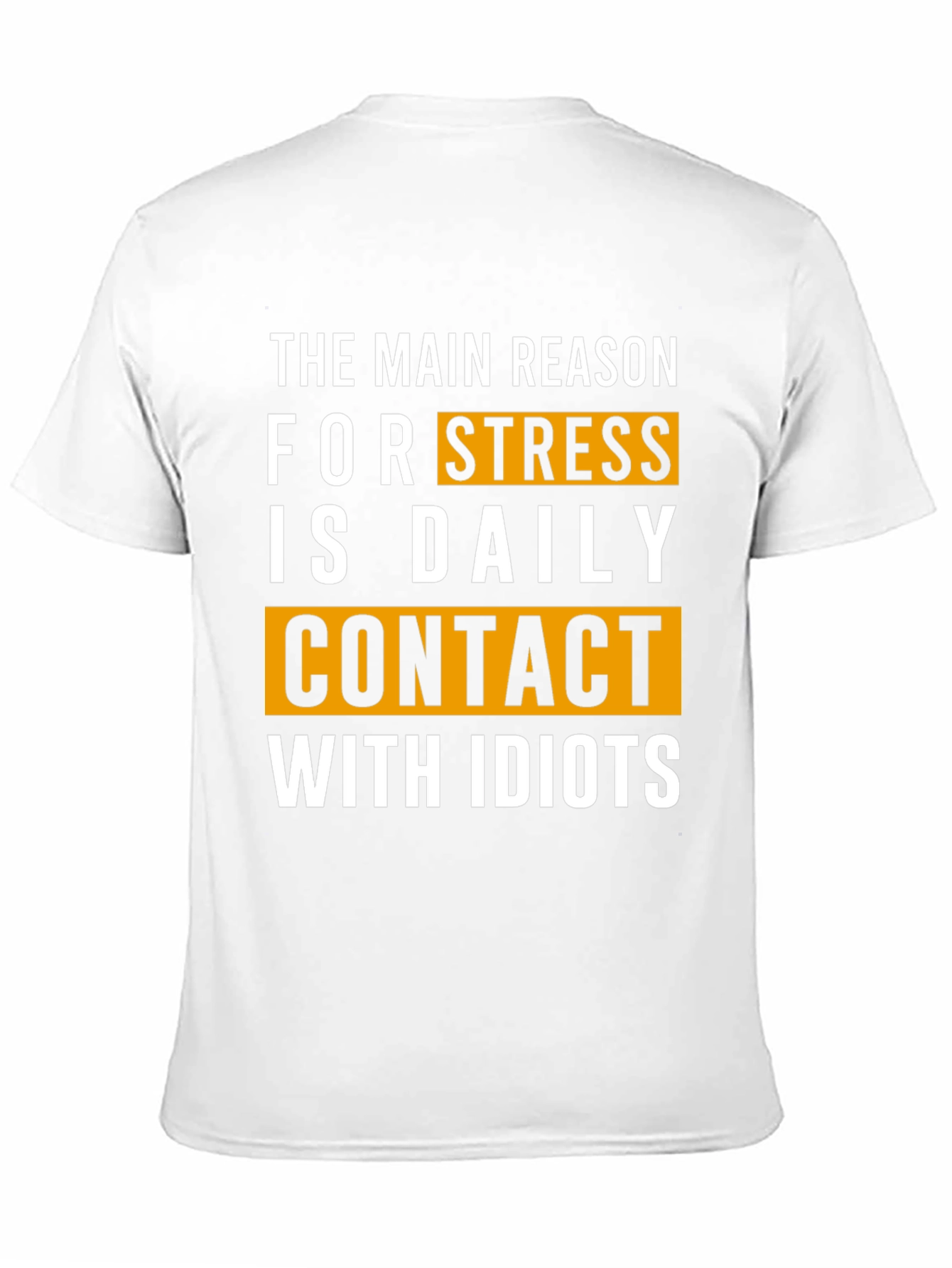 Stress Idiots T-Shirt: Humorous Daily Life Wear
