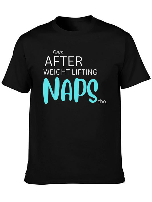 Dem After Weight Lifting Naps Graphic T-Shirt