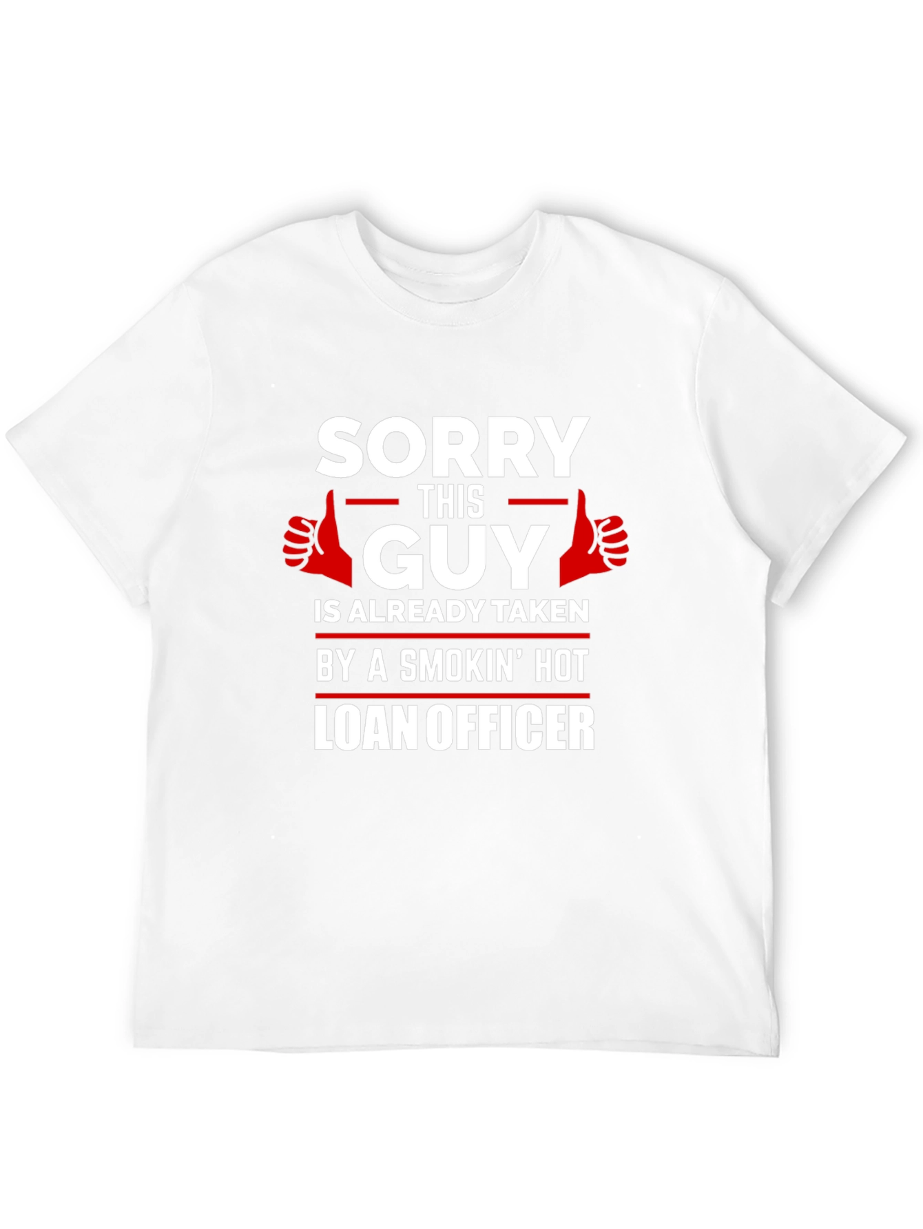 Sorry This Guy Is Taken Funny Graphic T-Shirt