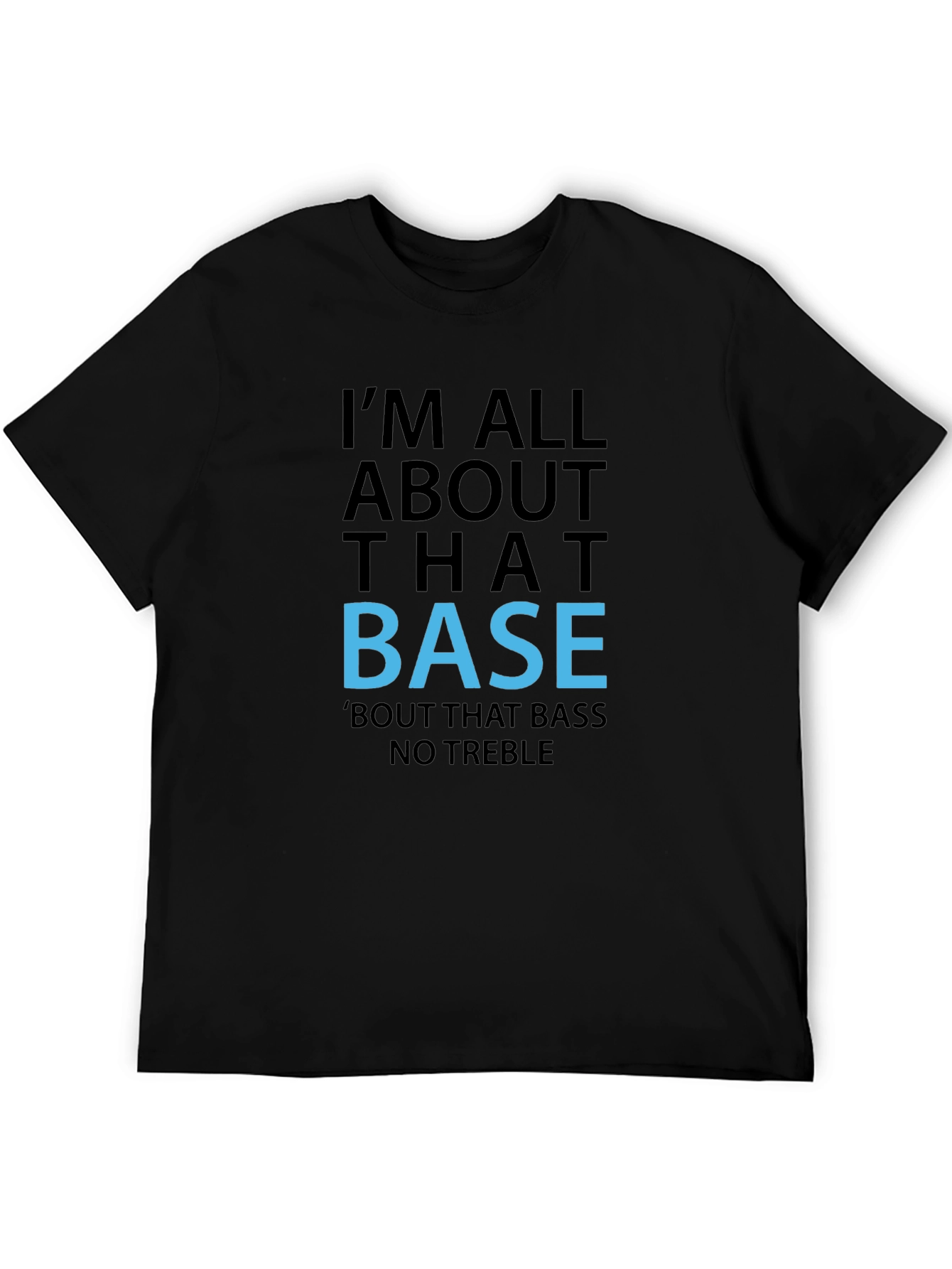 Im All About That Bass Black T-Shirt