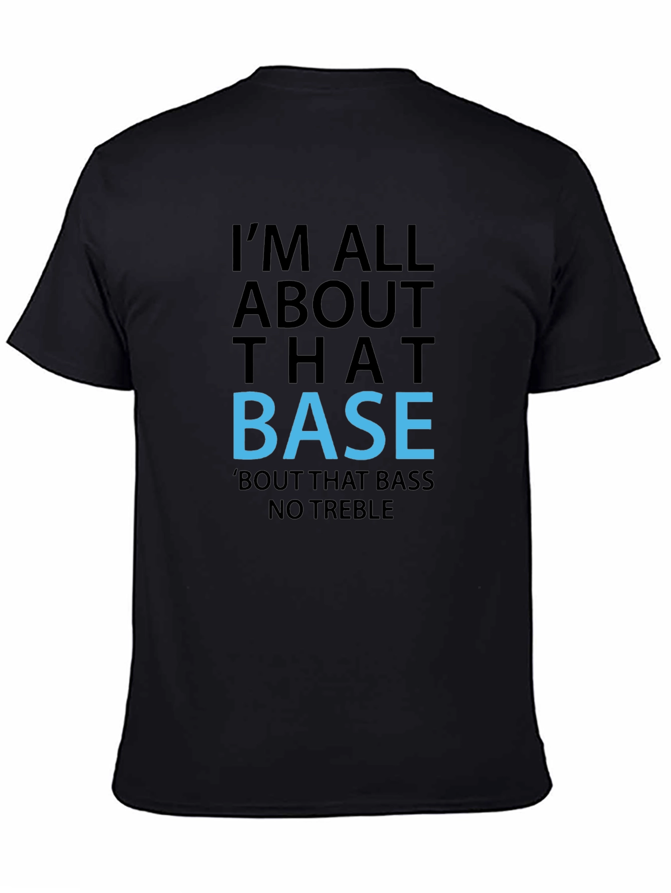 Im All About That Bass Black T-Shirt