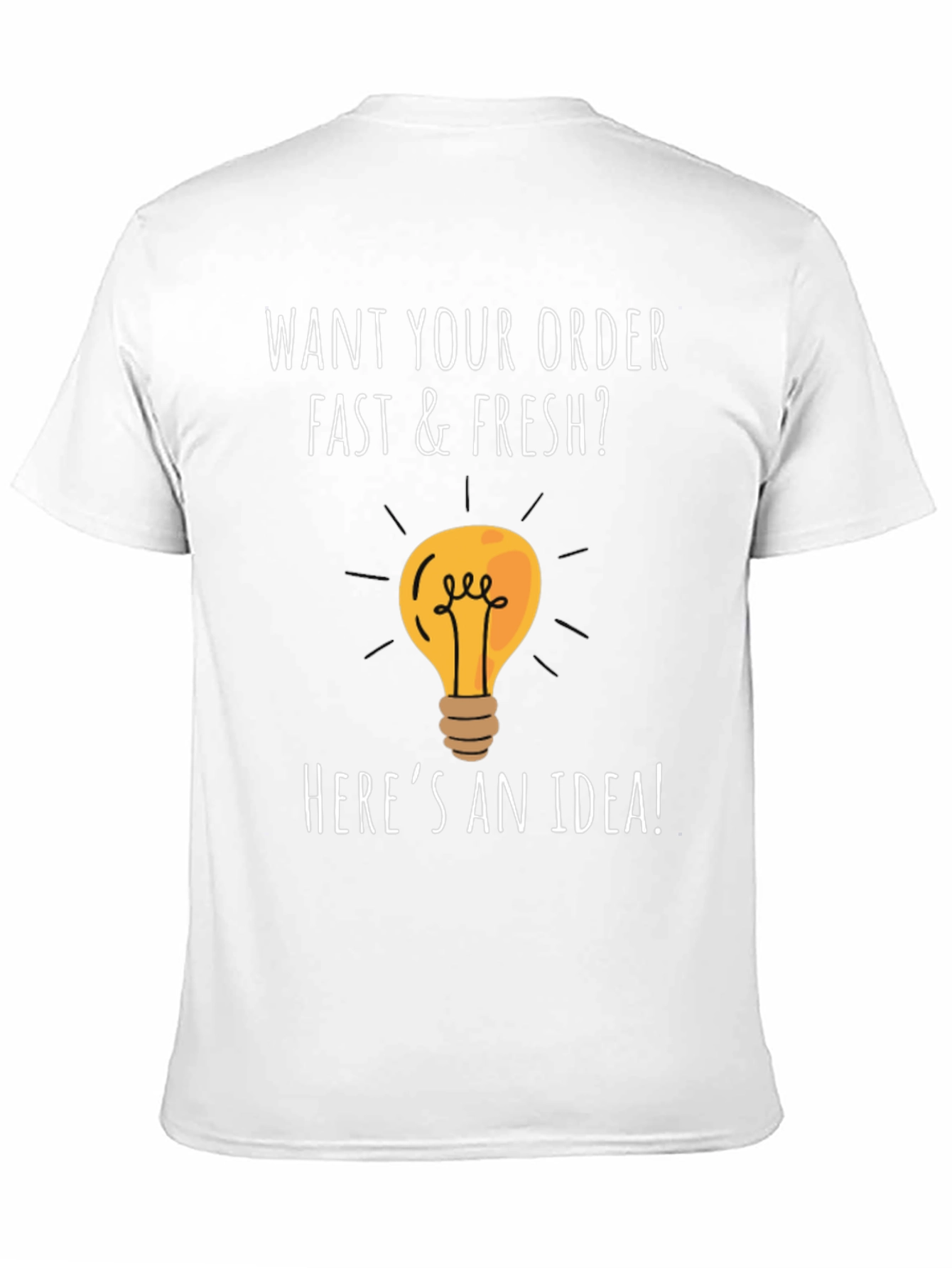Fast & Fresh Idea T-Shirt