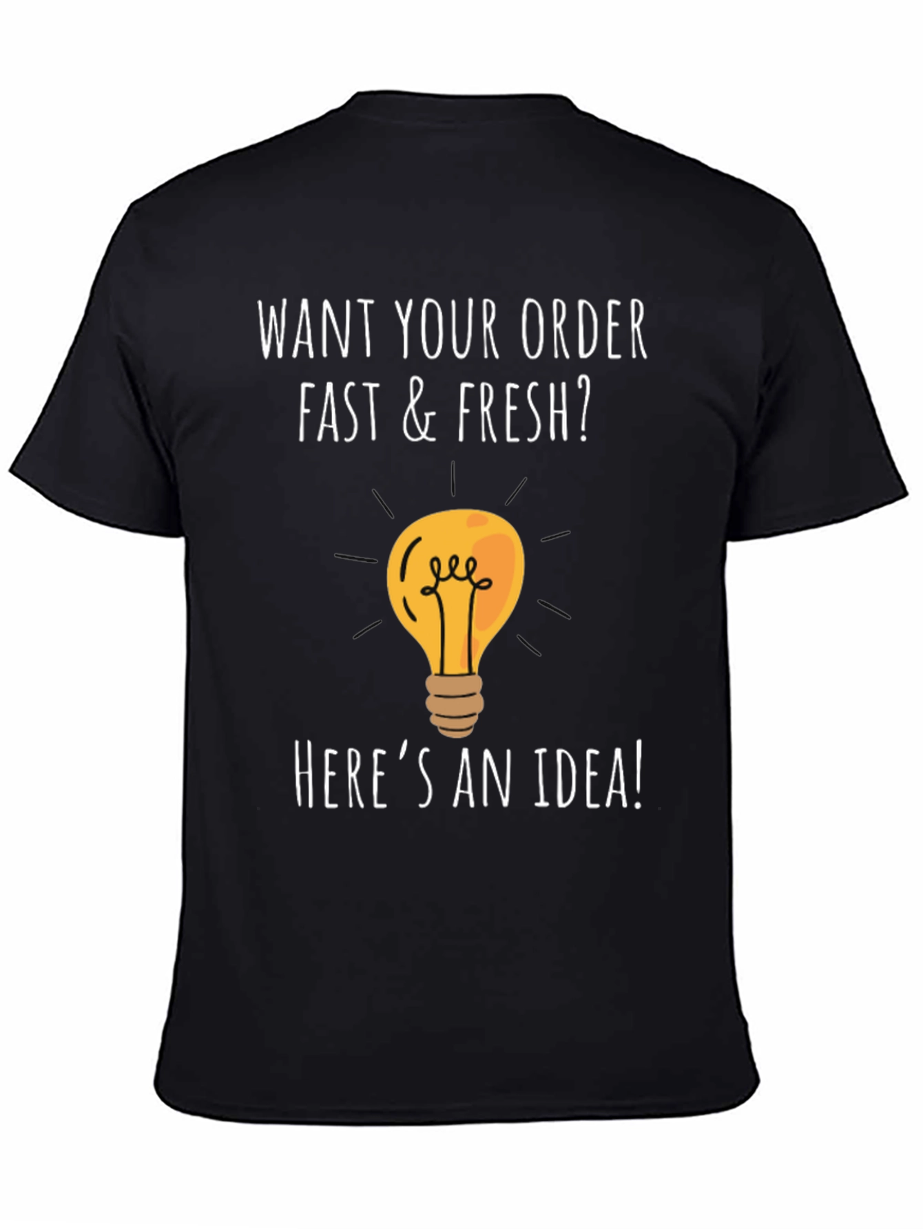 Fast & Fresh Idea T-Shirt
