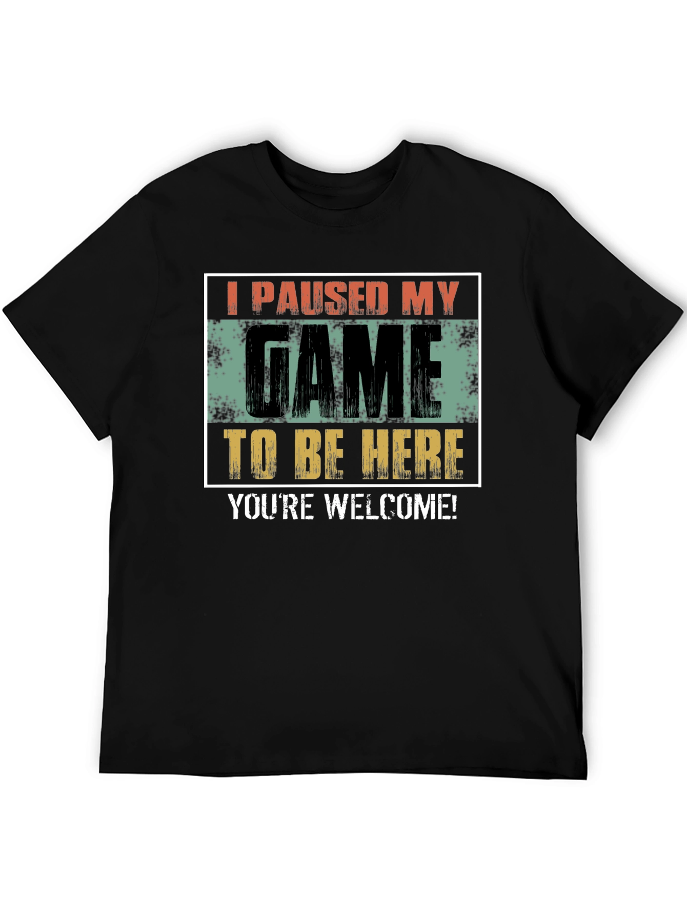 I Paused My Game T-Shirt
