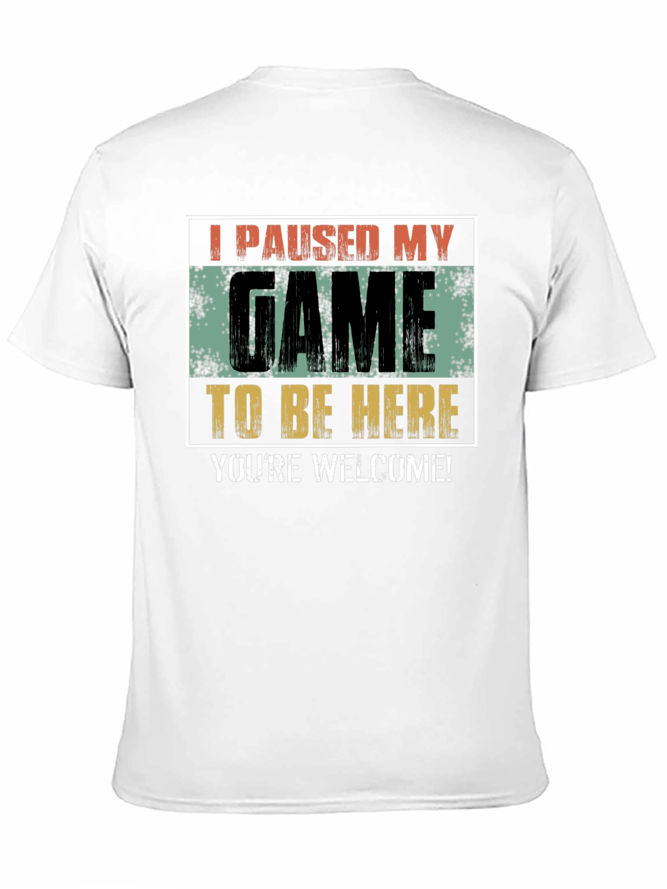 I Paused My Game T-Shirt