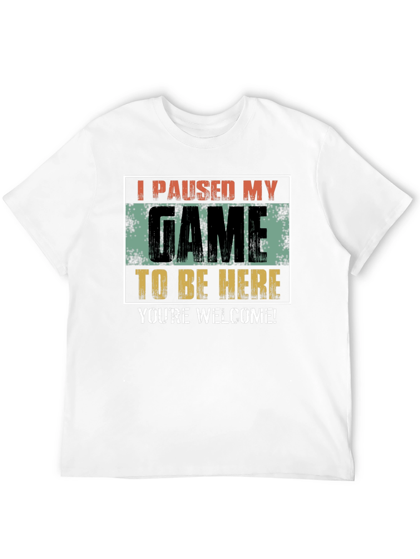 I Paused My Game T-Shirt