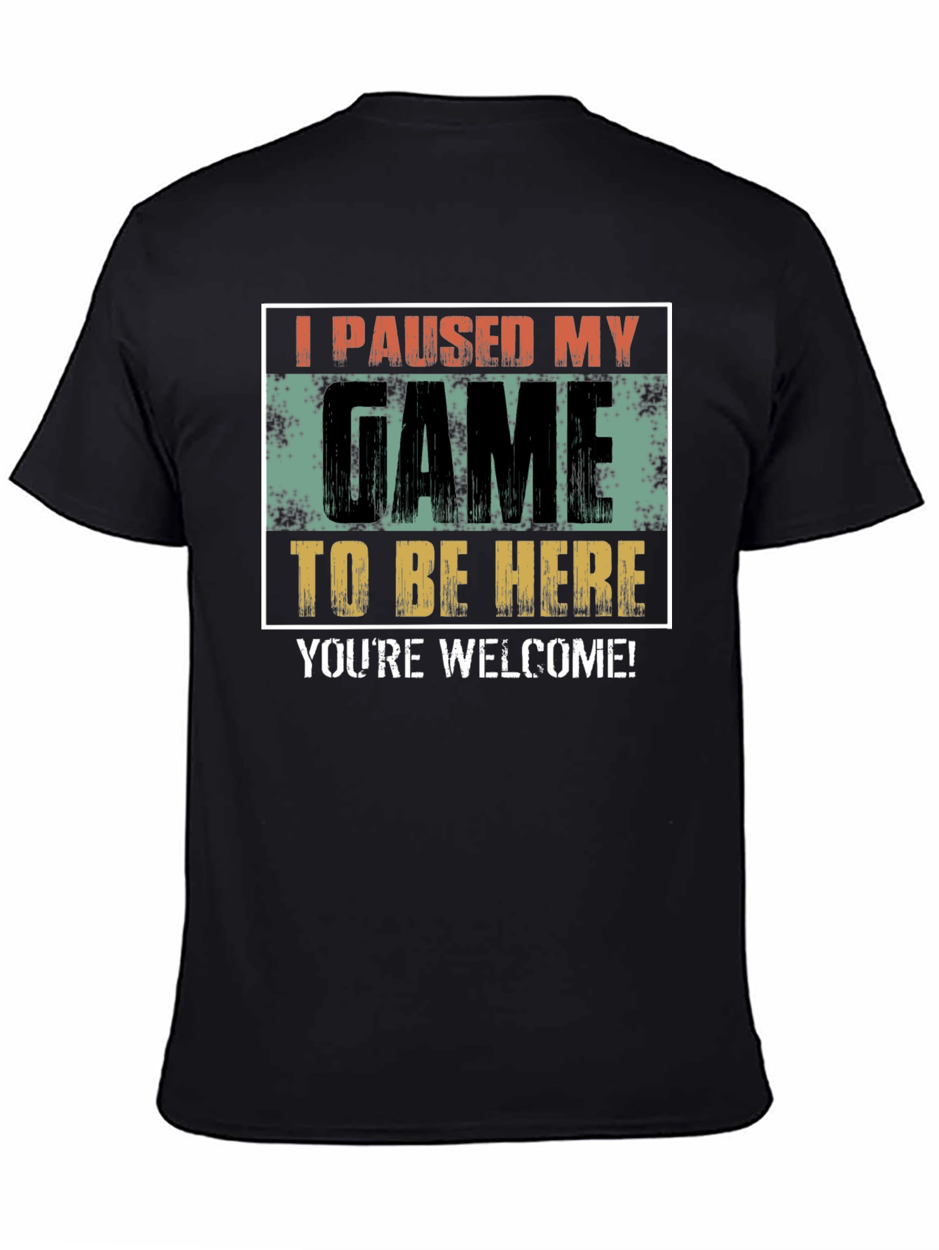 I Paused My Game T-Shirt