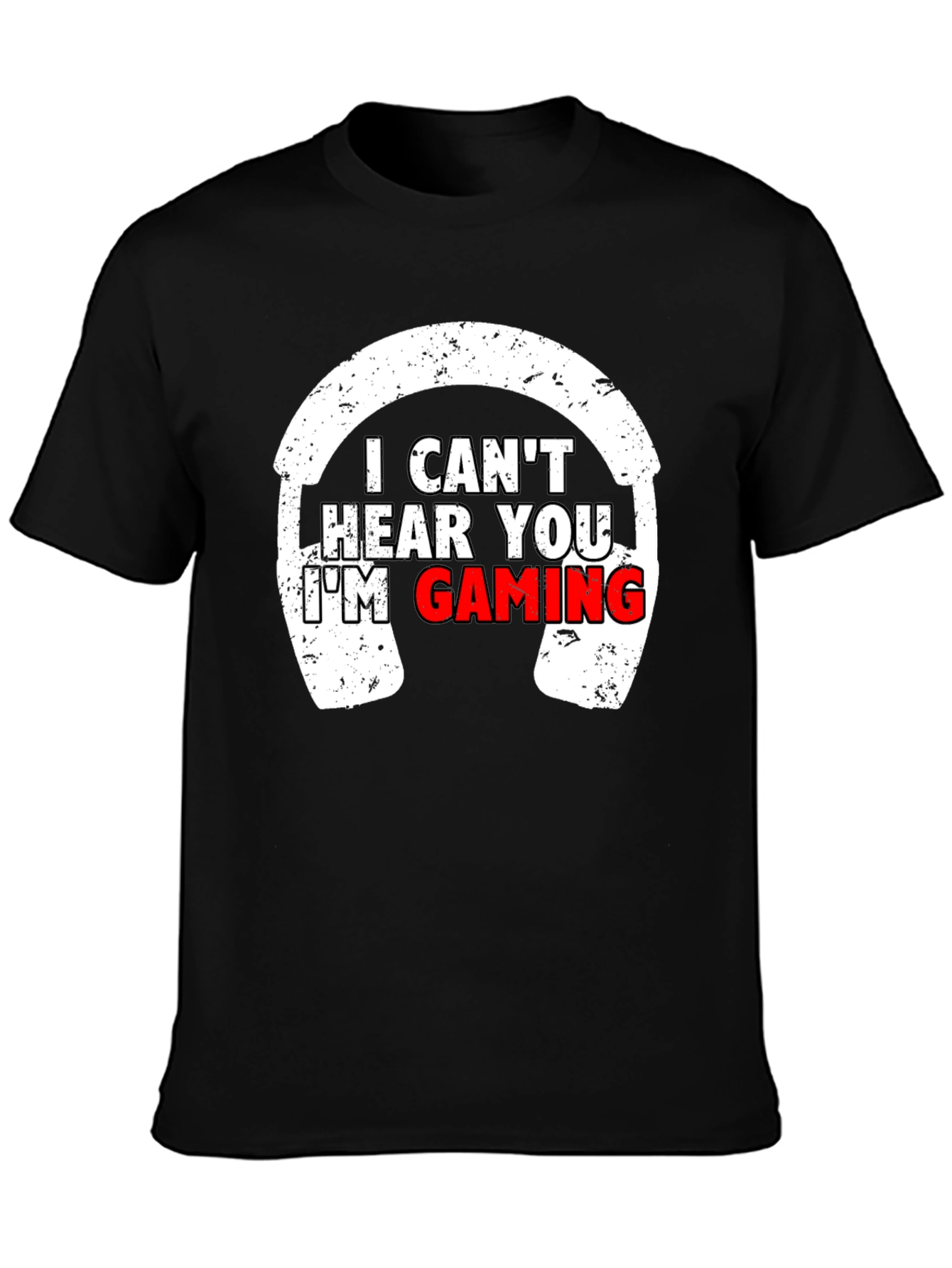 I Cant Hear You Im Gaming Black T-Shirt