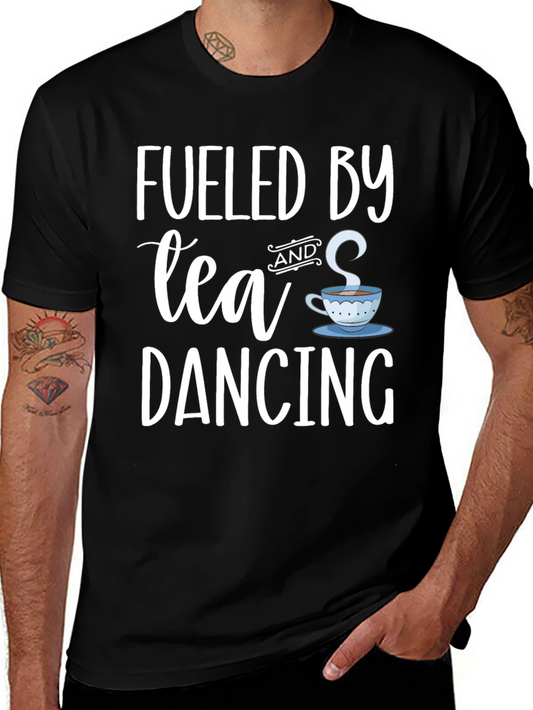 Fueled by Tea and Dancing Black T-Shirt