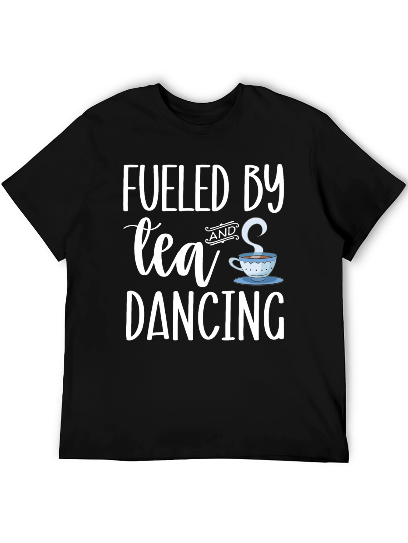 Fueled by Tea and Dancing Black T-Shirt