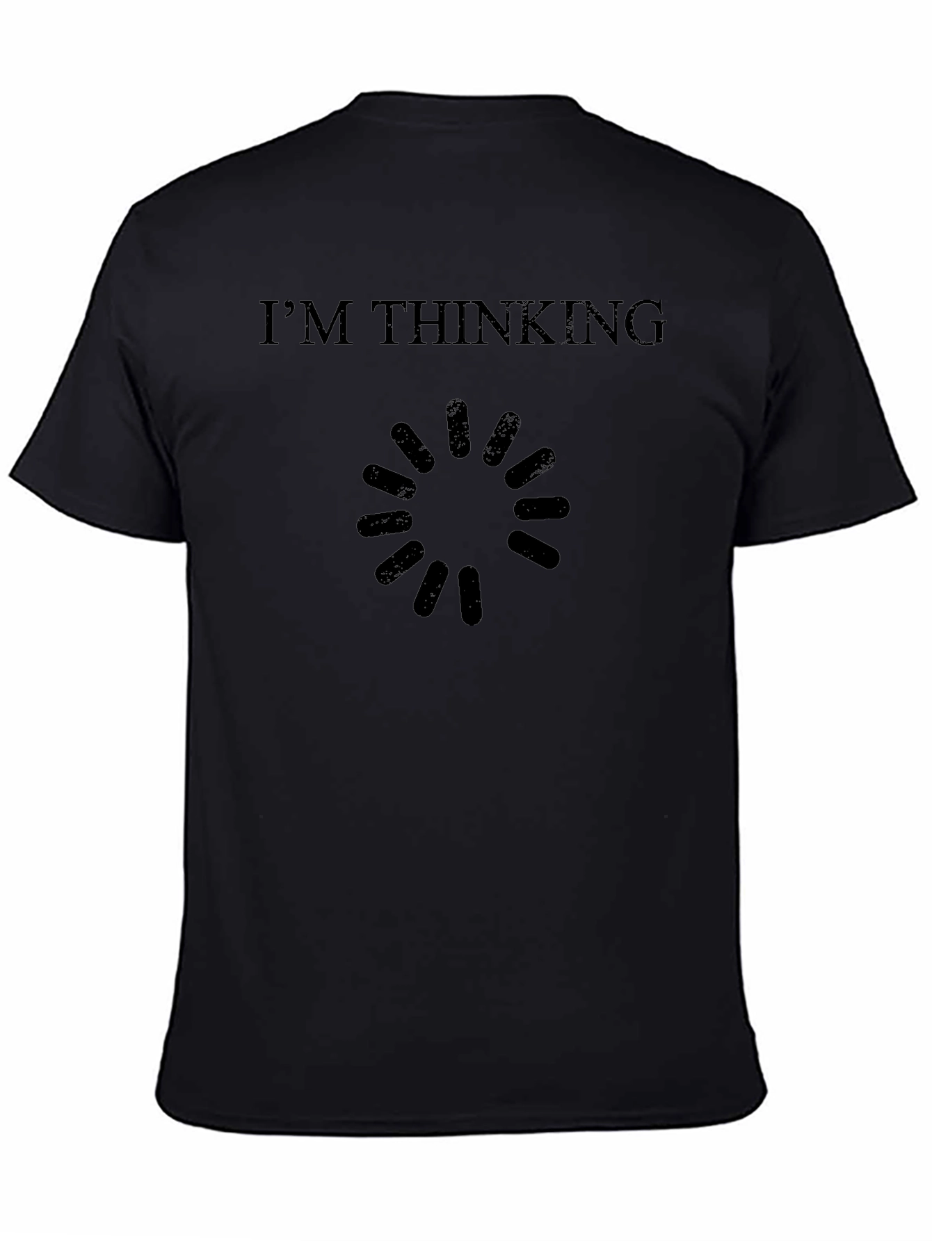 Im Thinking Loading Circle Graphic Black T-Shirt