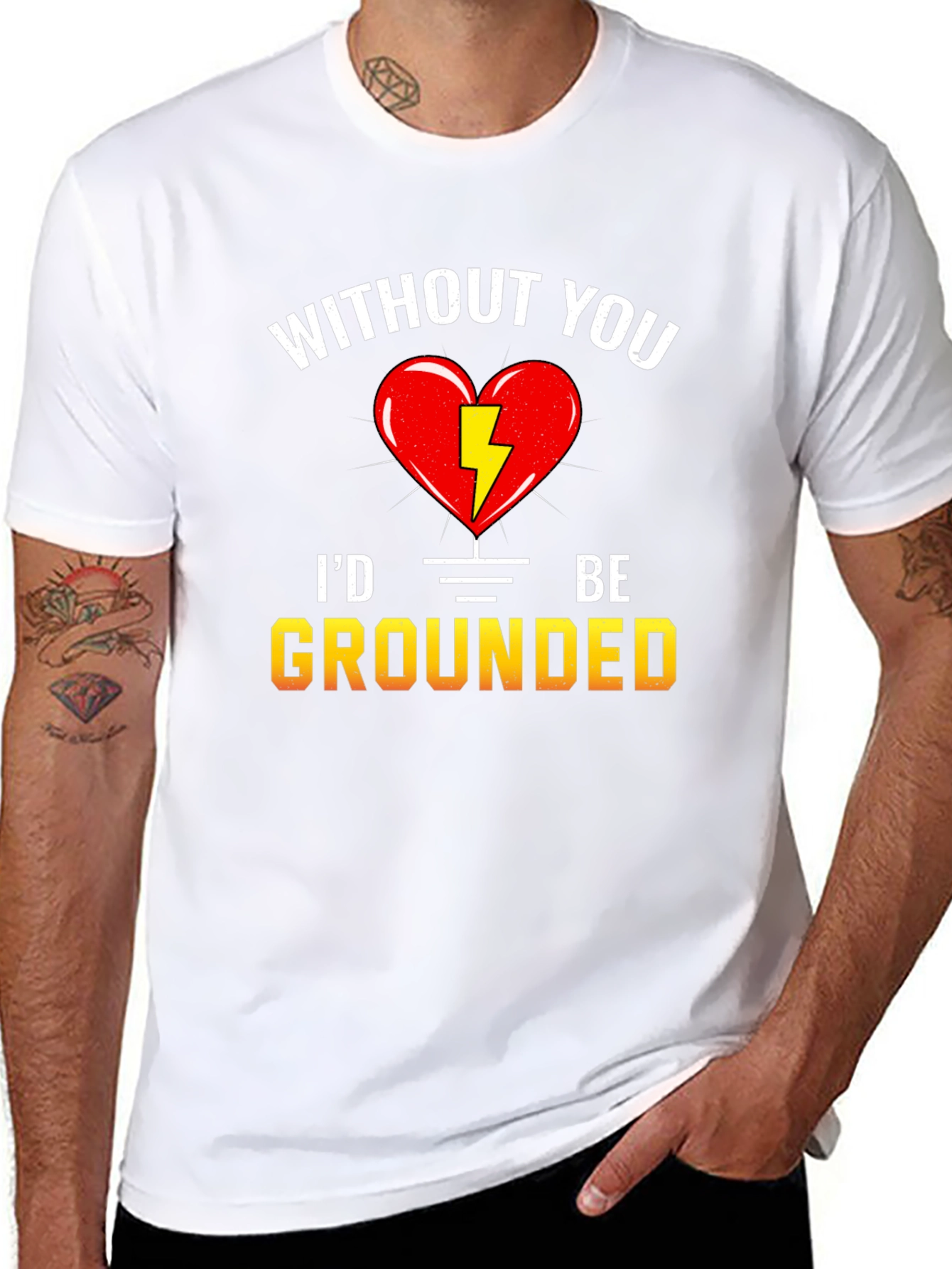 Without You Id Be Grounded T-Shirt