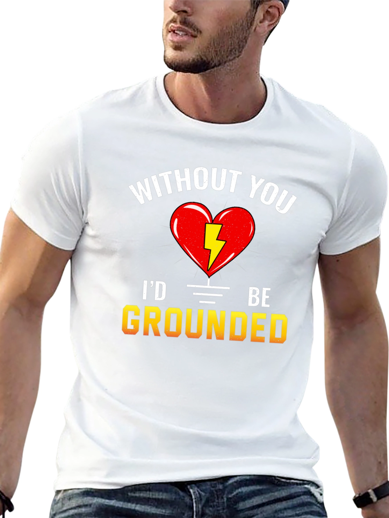 Without You Id Be Grounded T-Shirt