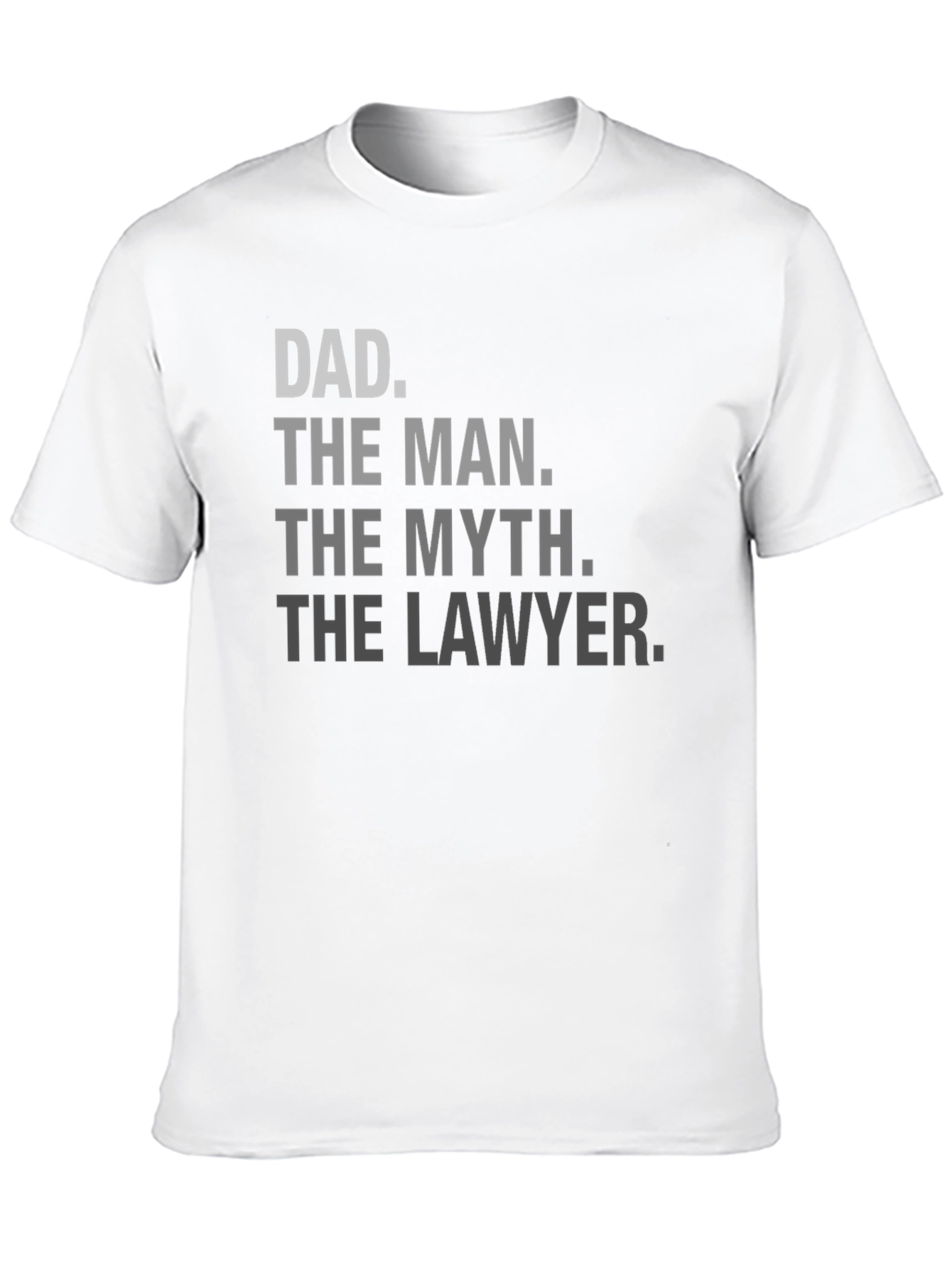 Dad The Man The Myth The Lawyer T-Shirt