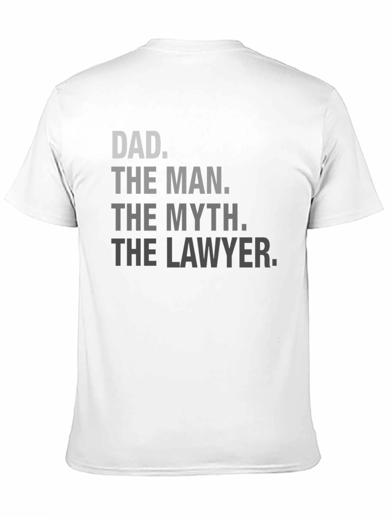 Dad The Man The Myth The Lawyer T-Shirt