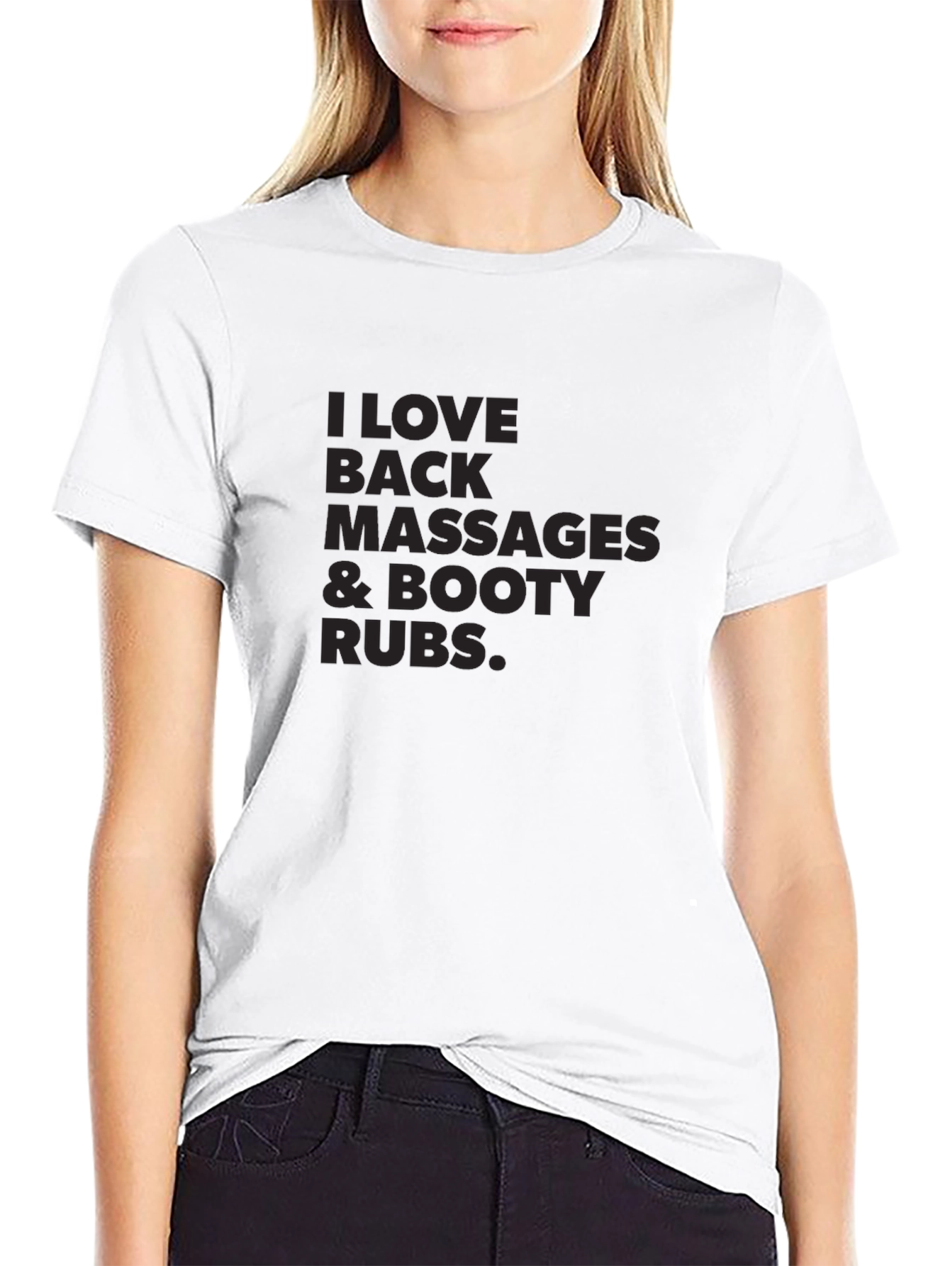 Funny I Love Back Massages & Booty Rubs T-Shirt