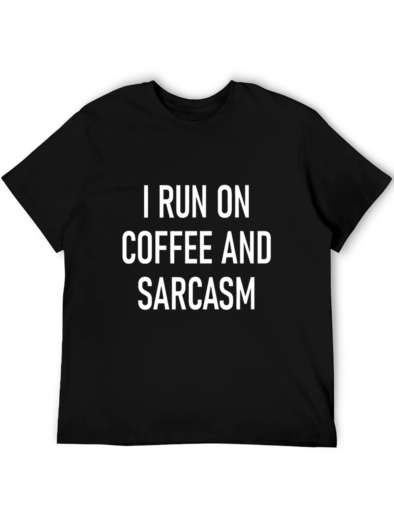 I Run On Coffee & Sarcasm Black T-Shirt