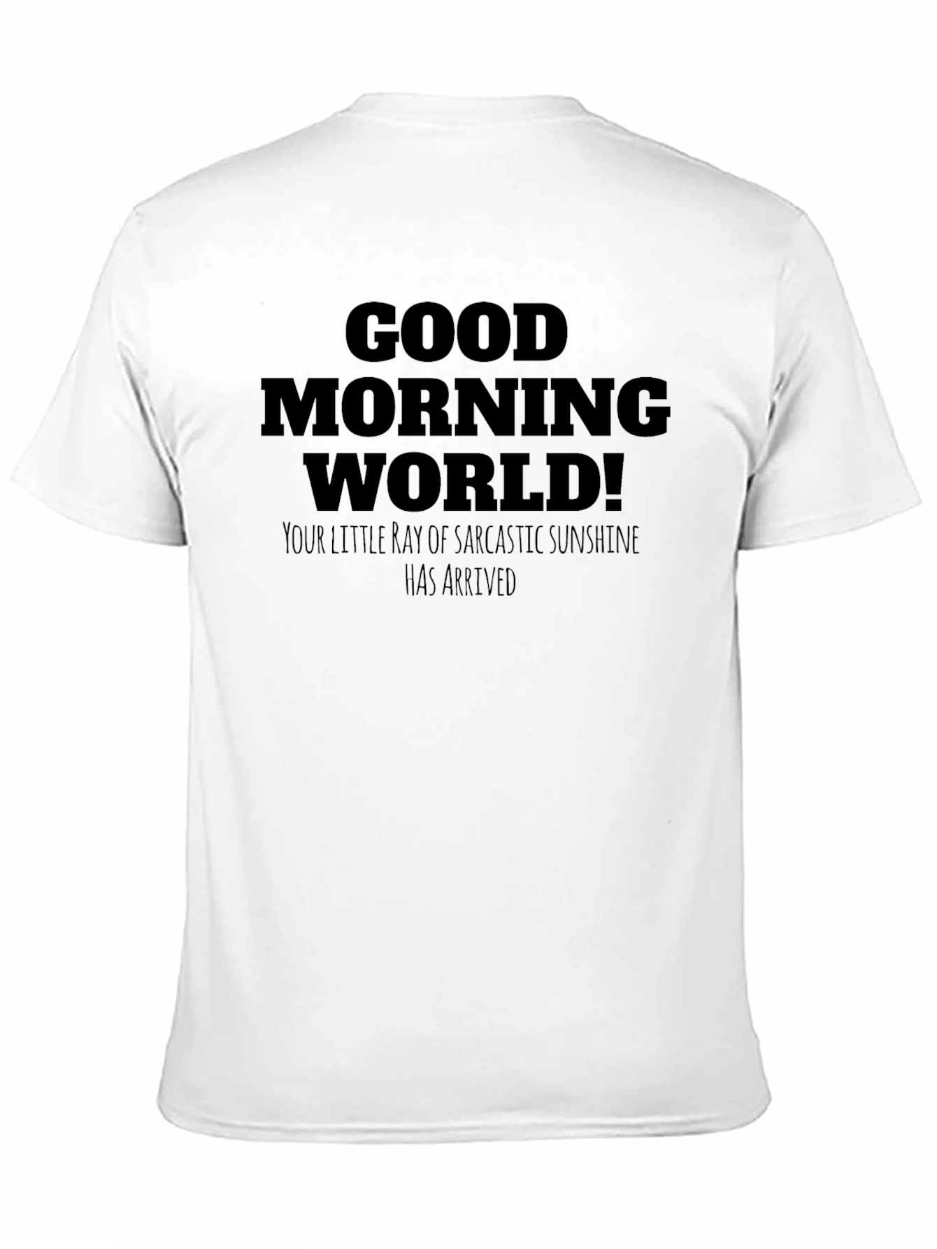 Good Morning World Sarcastic Sunshine Tee