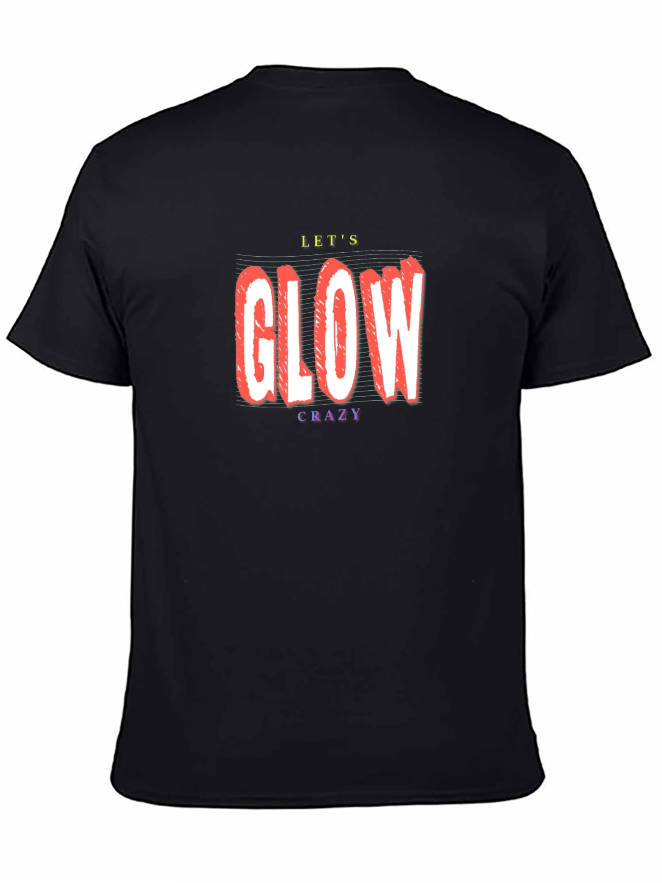 Lets Glow Crazy Black T-Shirt
