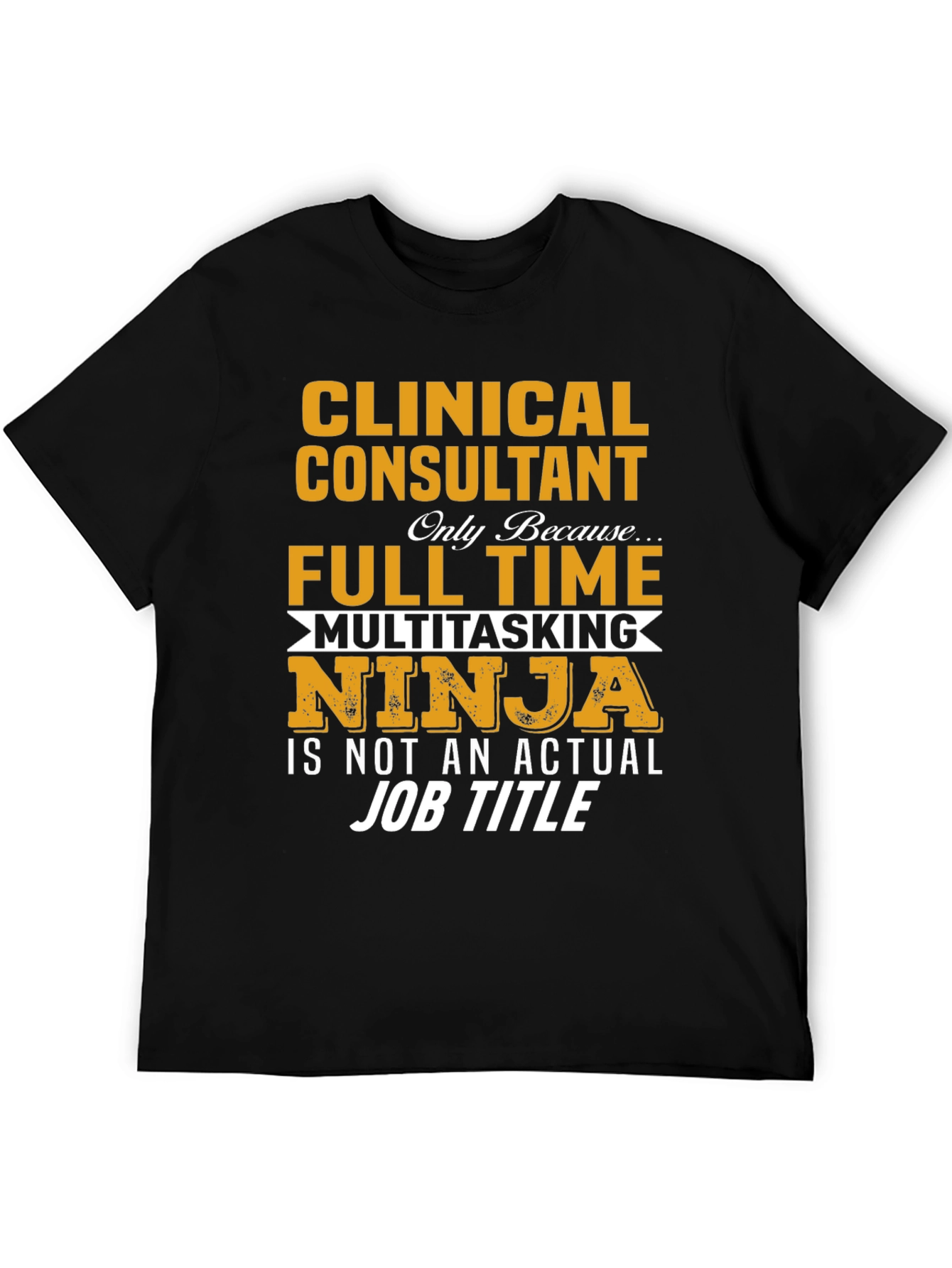 Clinical Consultant Full Time Ninja T-Shirt