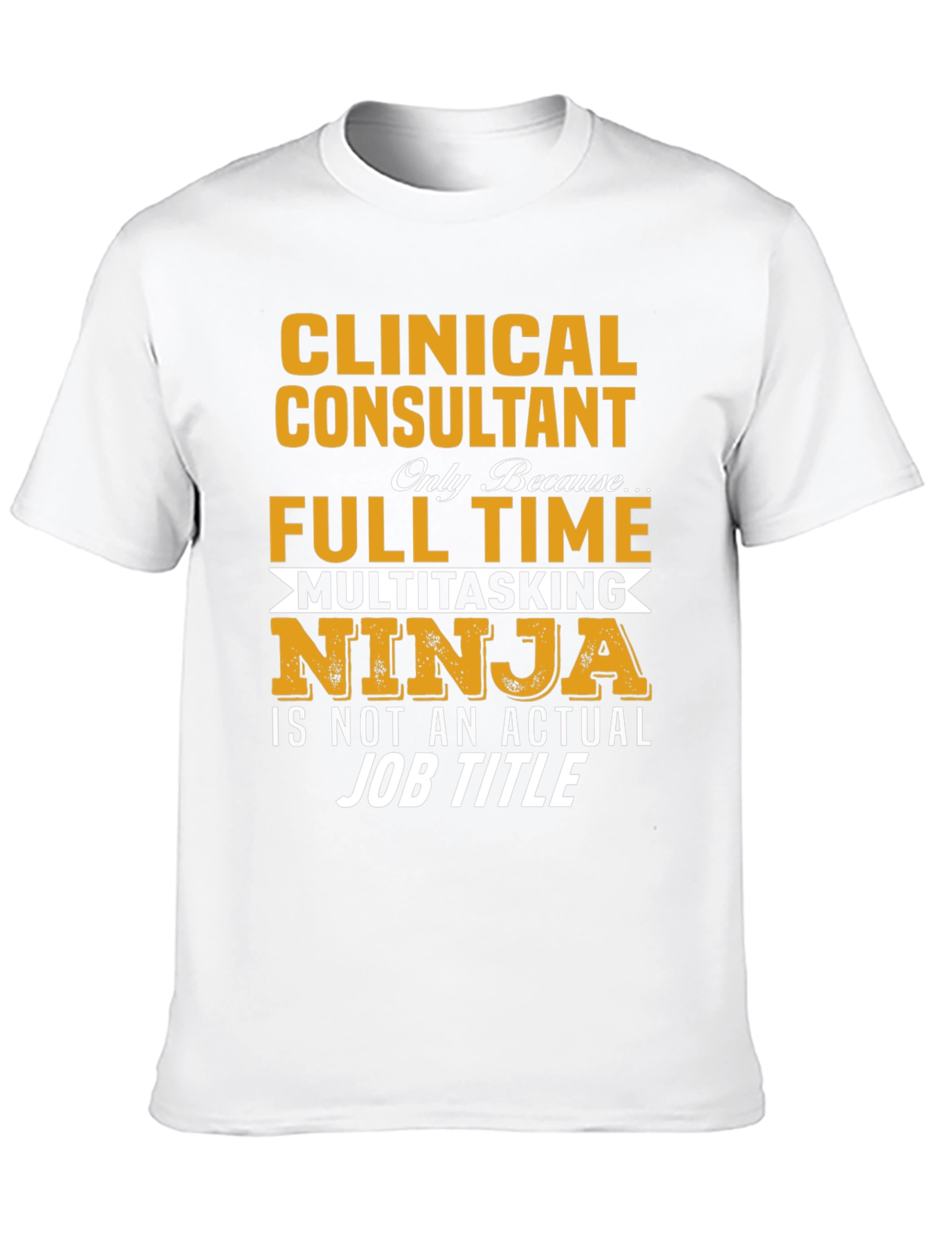 Clinical Consultant Full Time Ninja T-Shirt