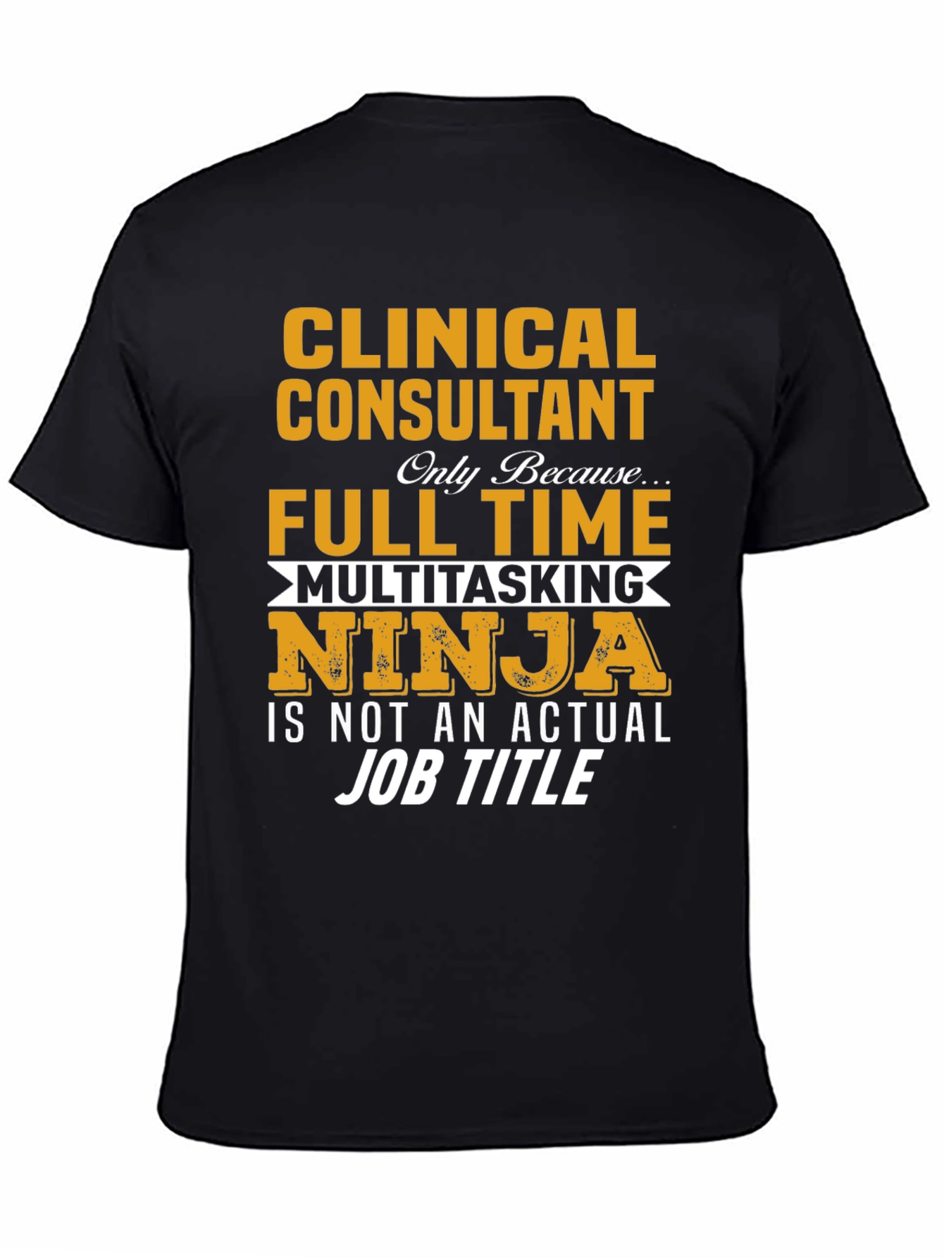 Clinical Consultant Full Time Ninja T-Shirt