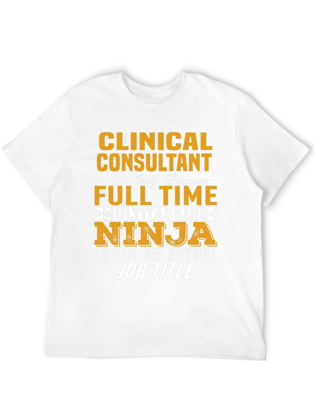 Clinical Consultant Full Time Ninja T-Shirt
