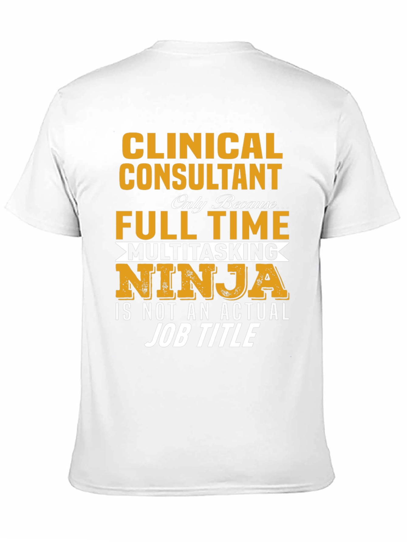 Clinical Consultant Full Time Ninja T-Shirt
