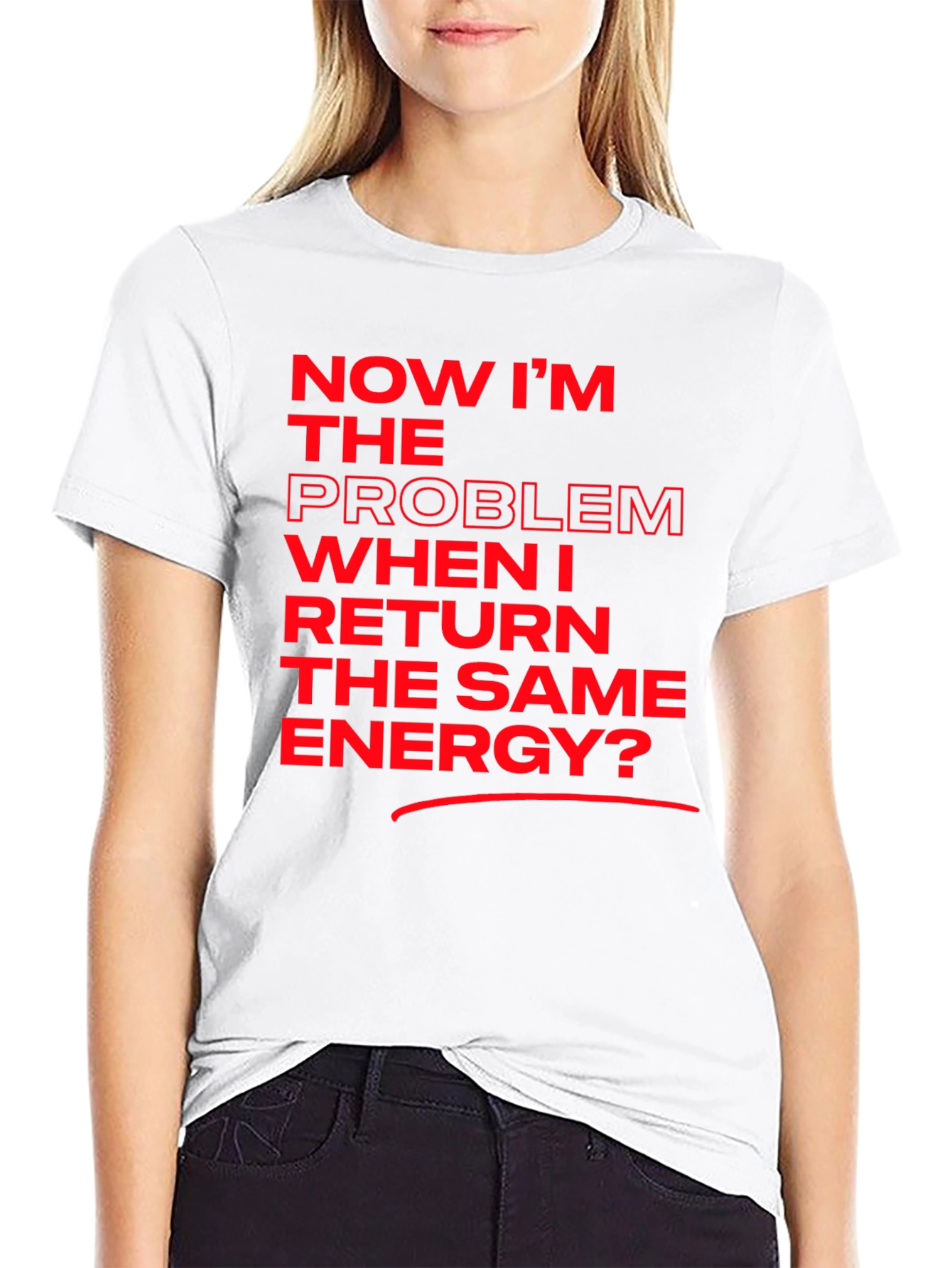 Now Im The Problem T-Shirt