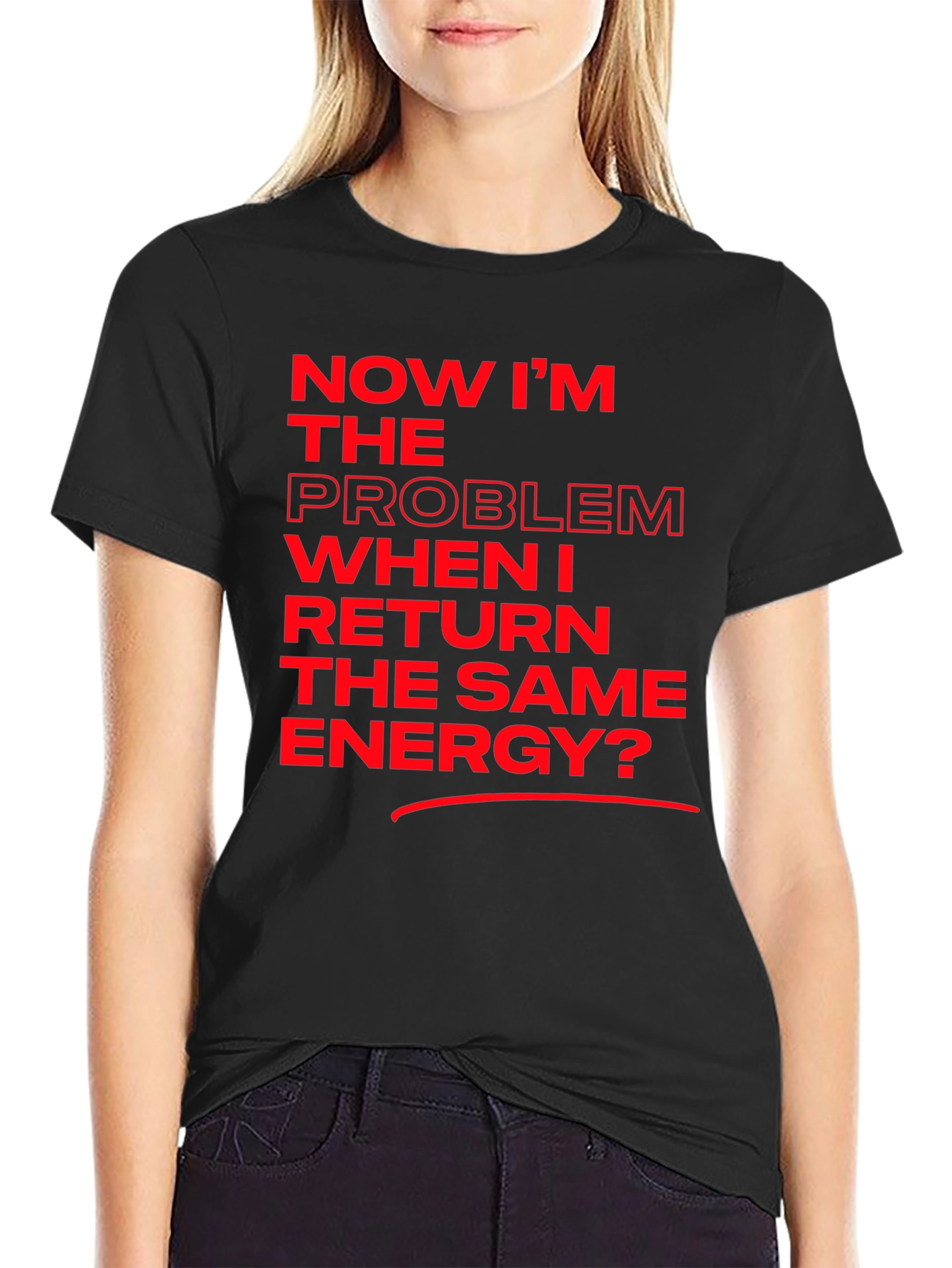 Now Im The Problem T-Shirt