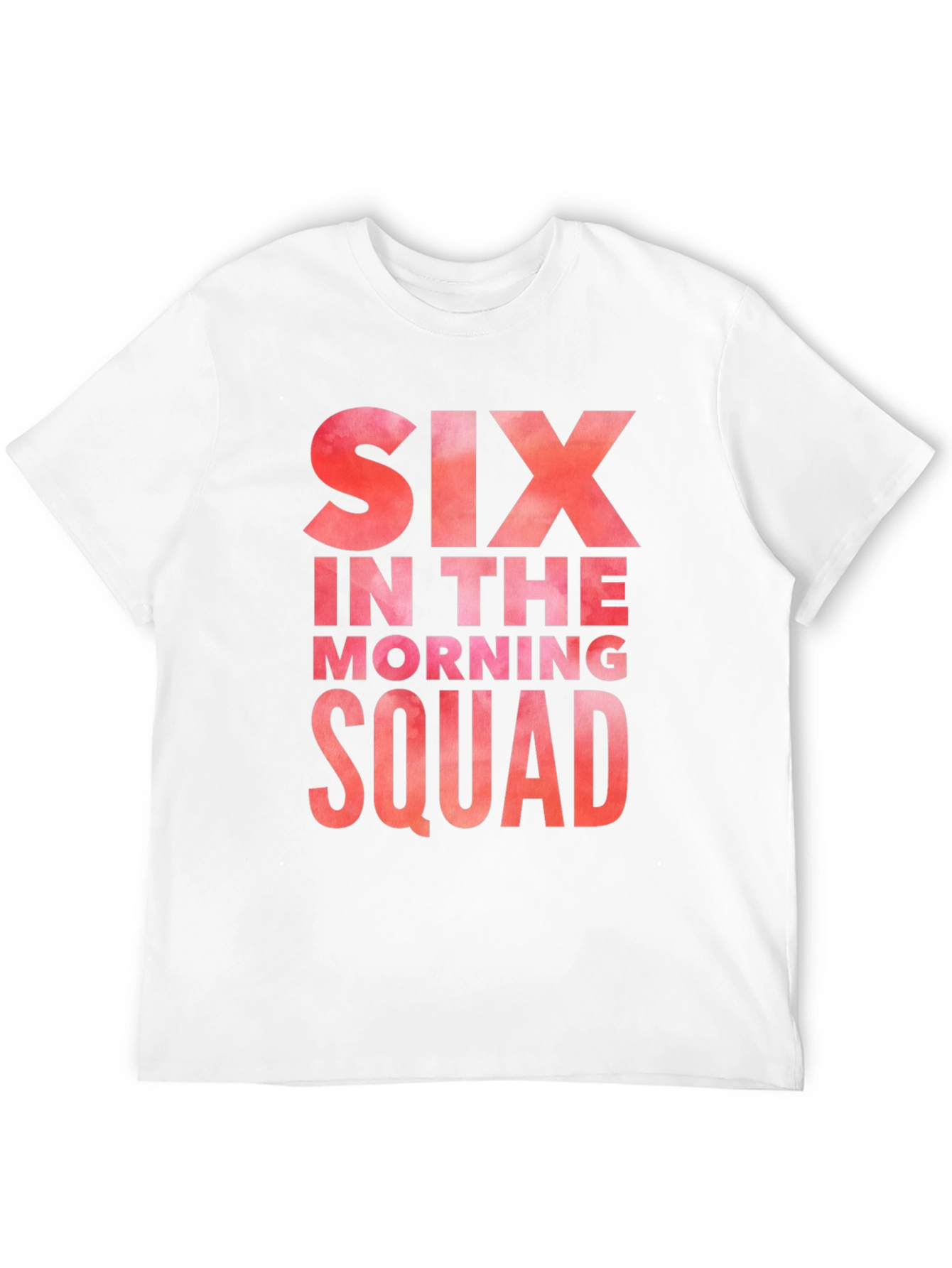 Six in the Morning Squad T-Shirt