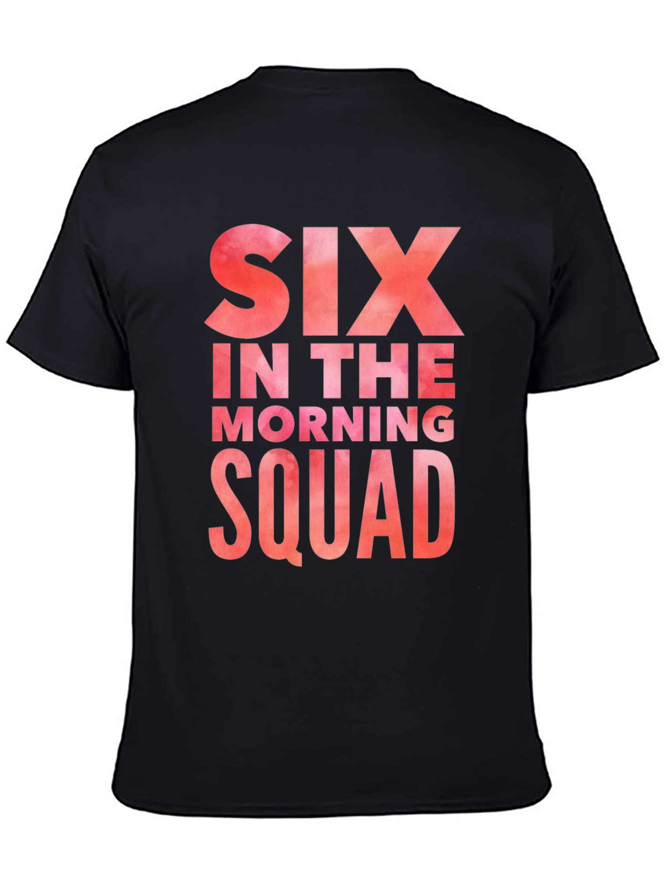 Six in the Morning Squad T-Shirt